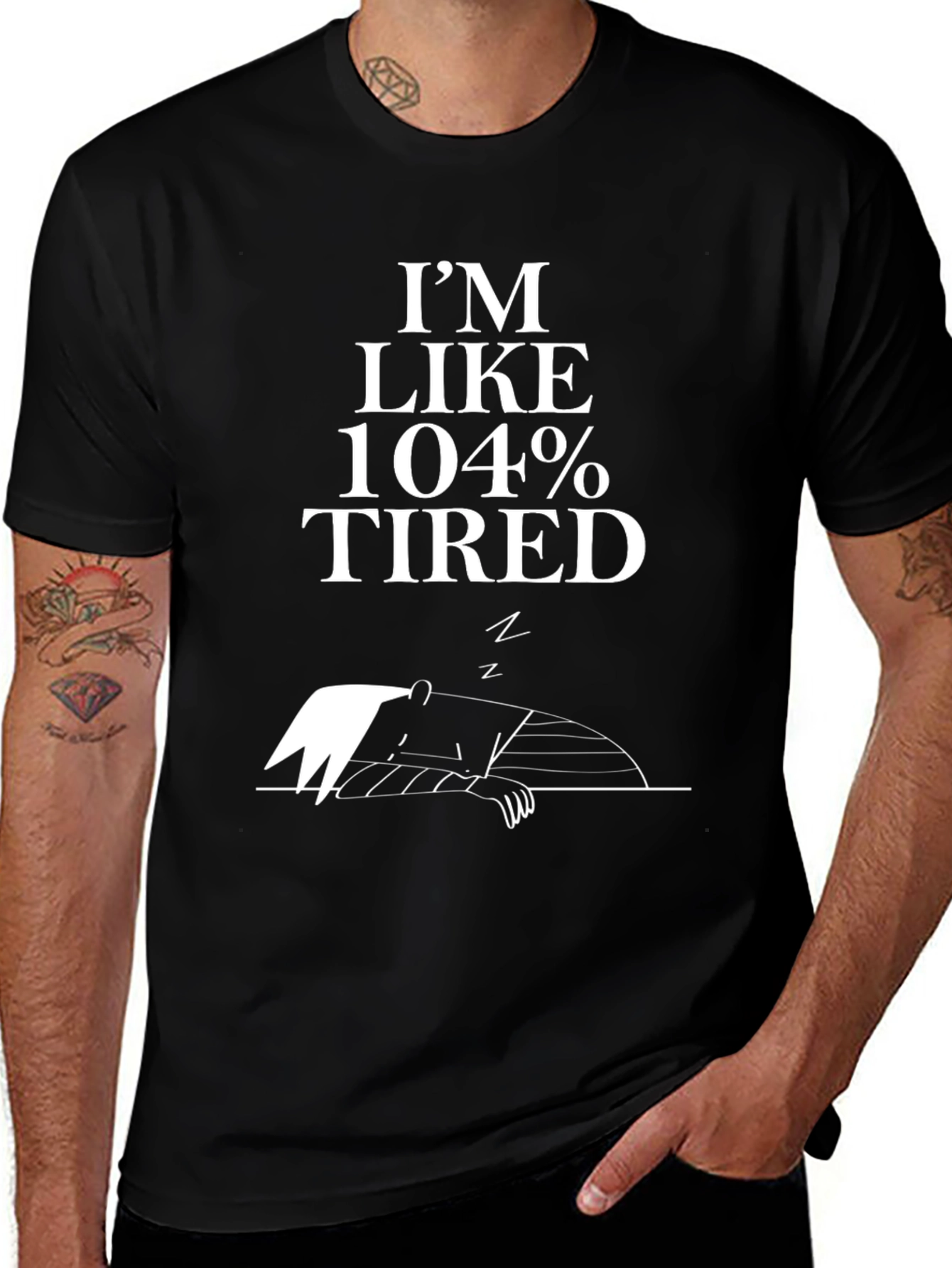 Variant 9 of I'm Like 104% Tired Black T-Shirt