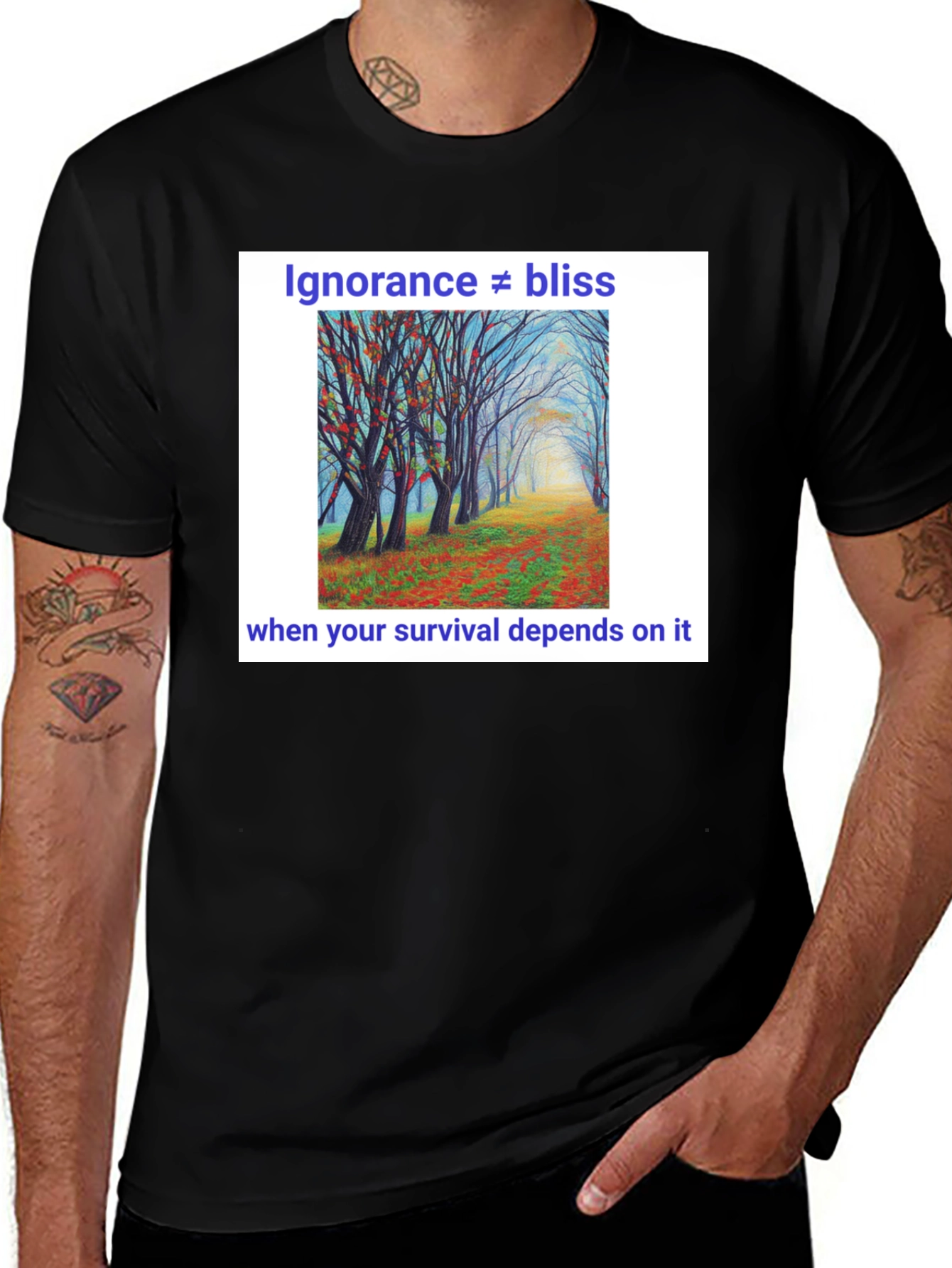 Variant 30 of Ignorance Is Not Bliss T-Shirt - Nature Scene