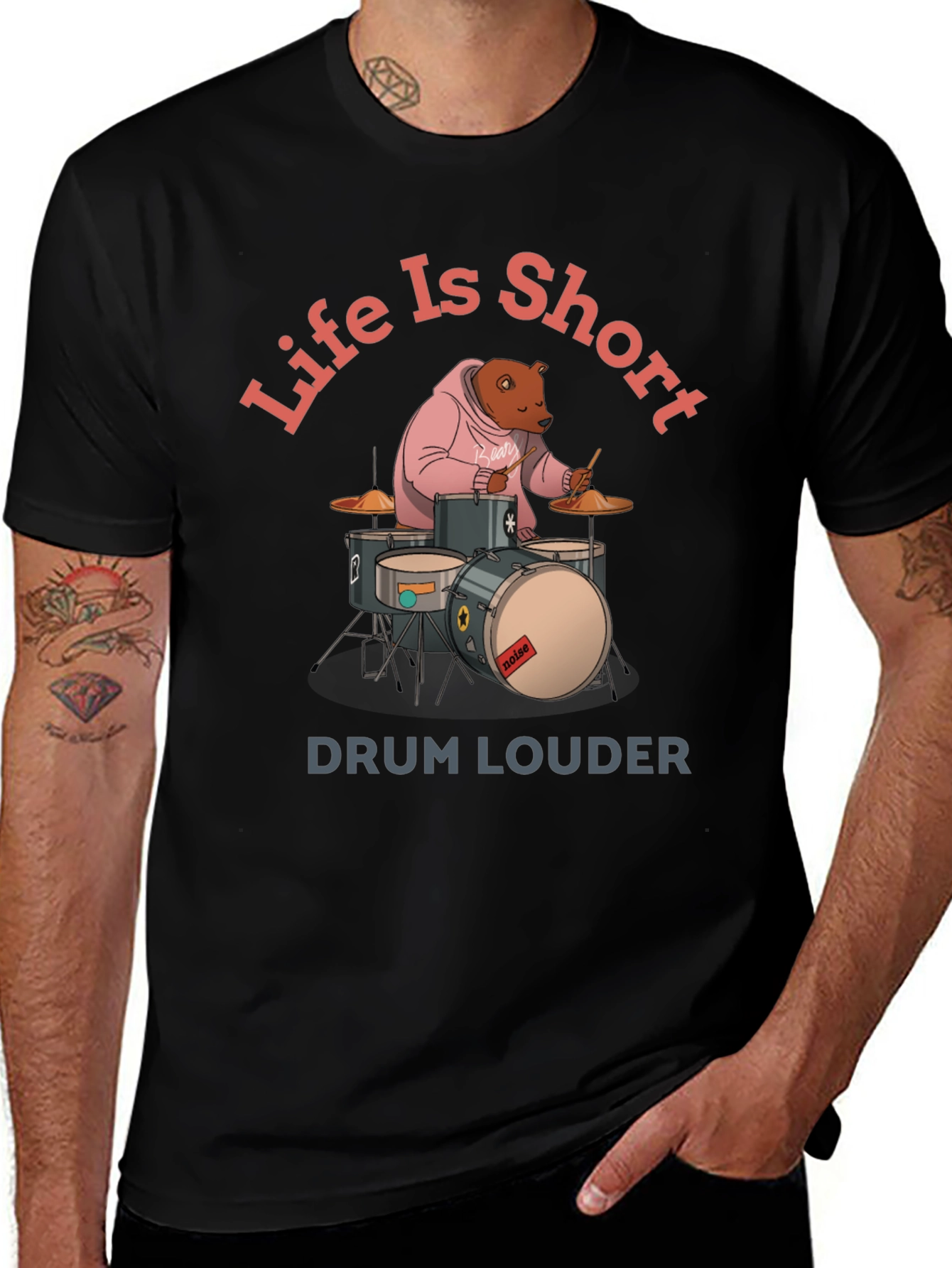 Variant 29 of Life is Short Drum Louder Graphic Tee