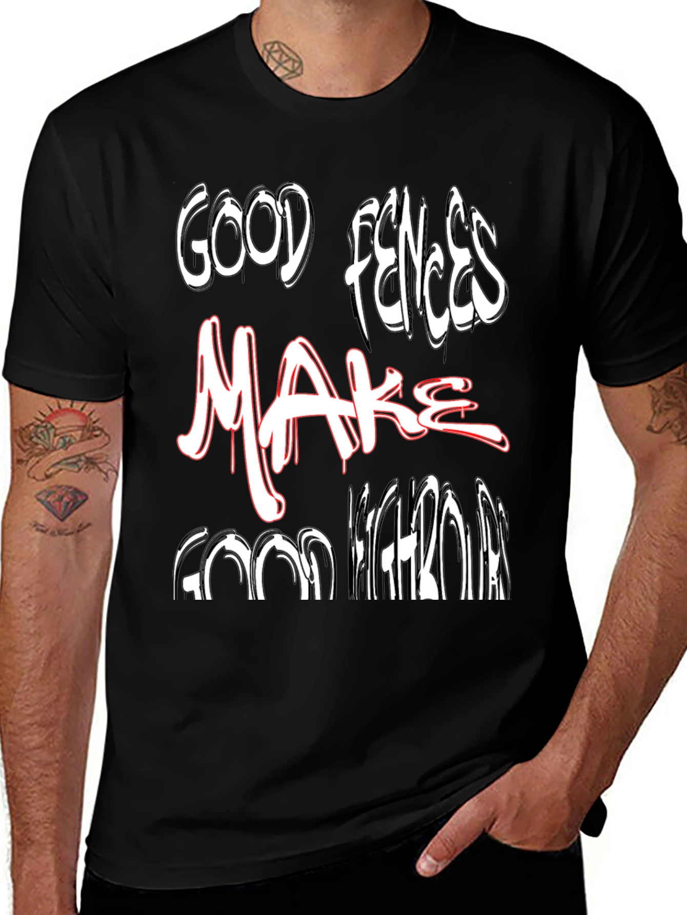 Variant 4 of Good Fences Make Good Neighbors Graphic Tee