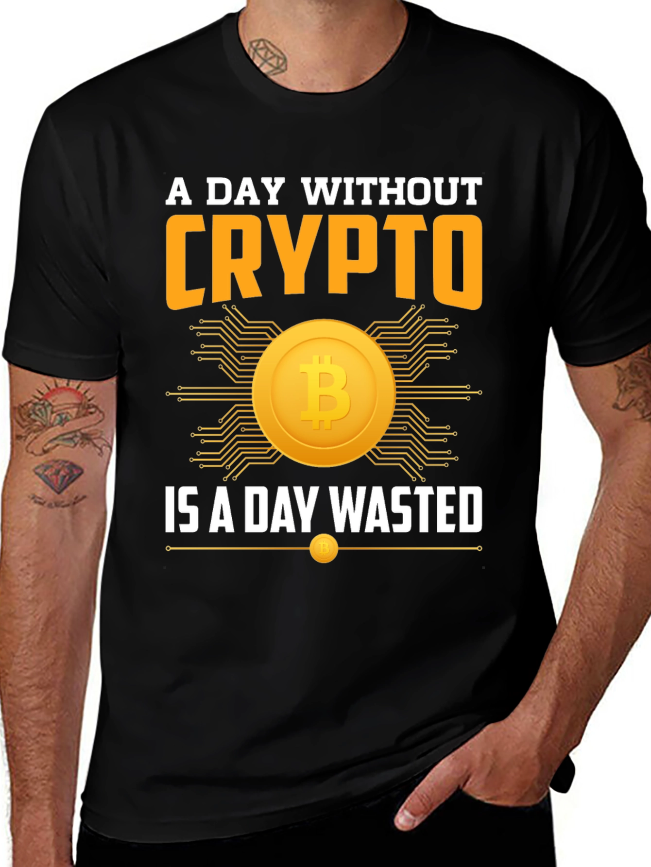 Variant 8 of Crypto T-Shirt - A Day Without Crypto is a Day Wasted