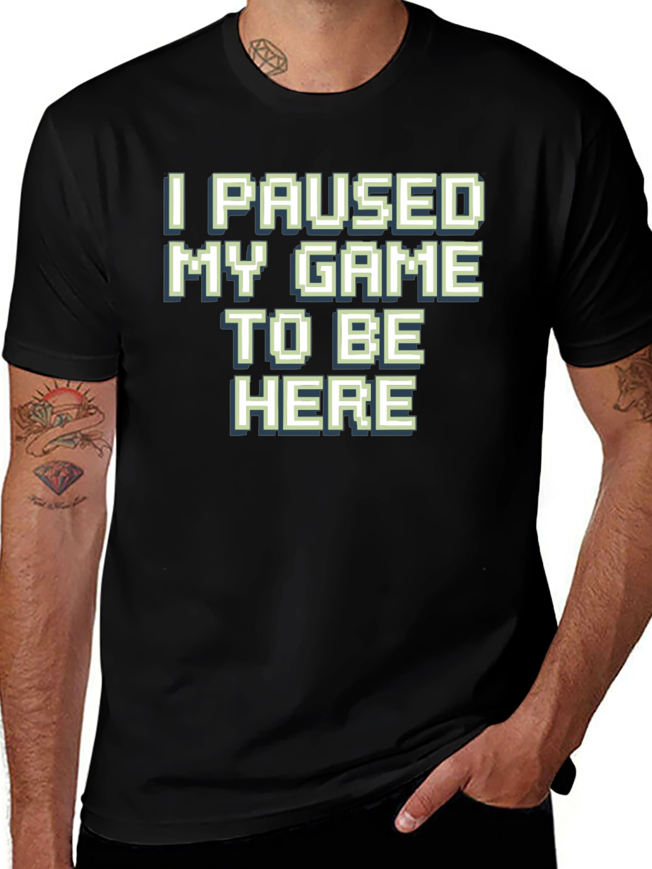 Variant 4 of Gamer T-Shirt: I Paused My Game To Be Here