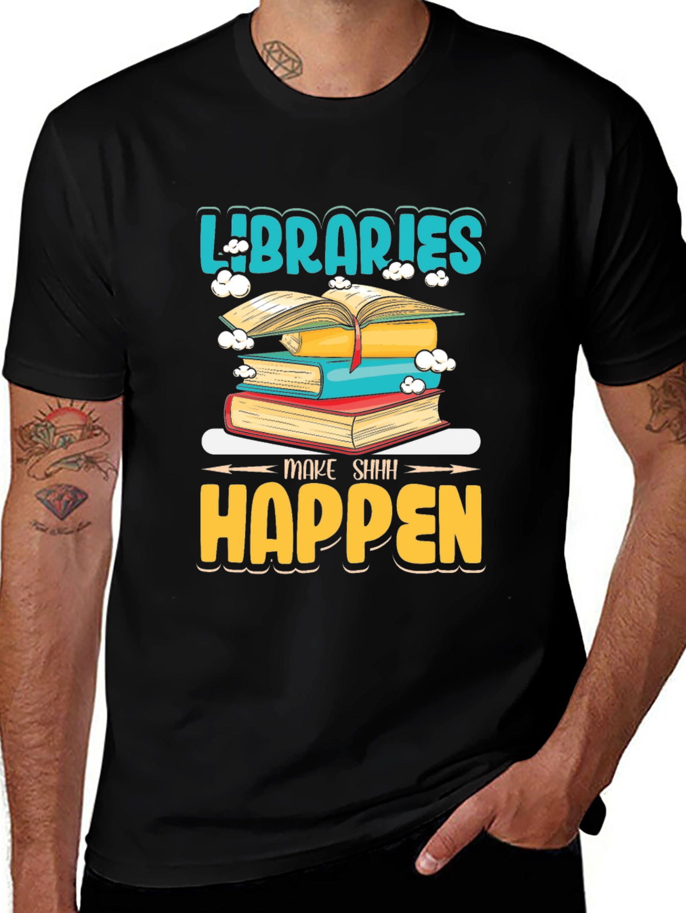 Variant 4 of Libraries Make Shhh Happen T-Shirt