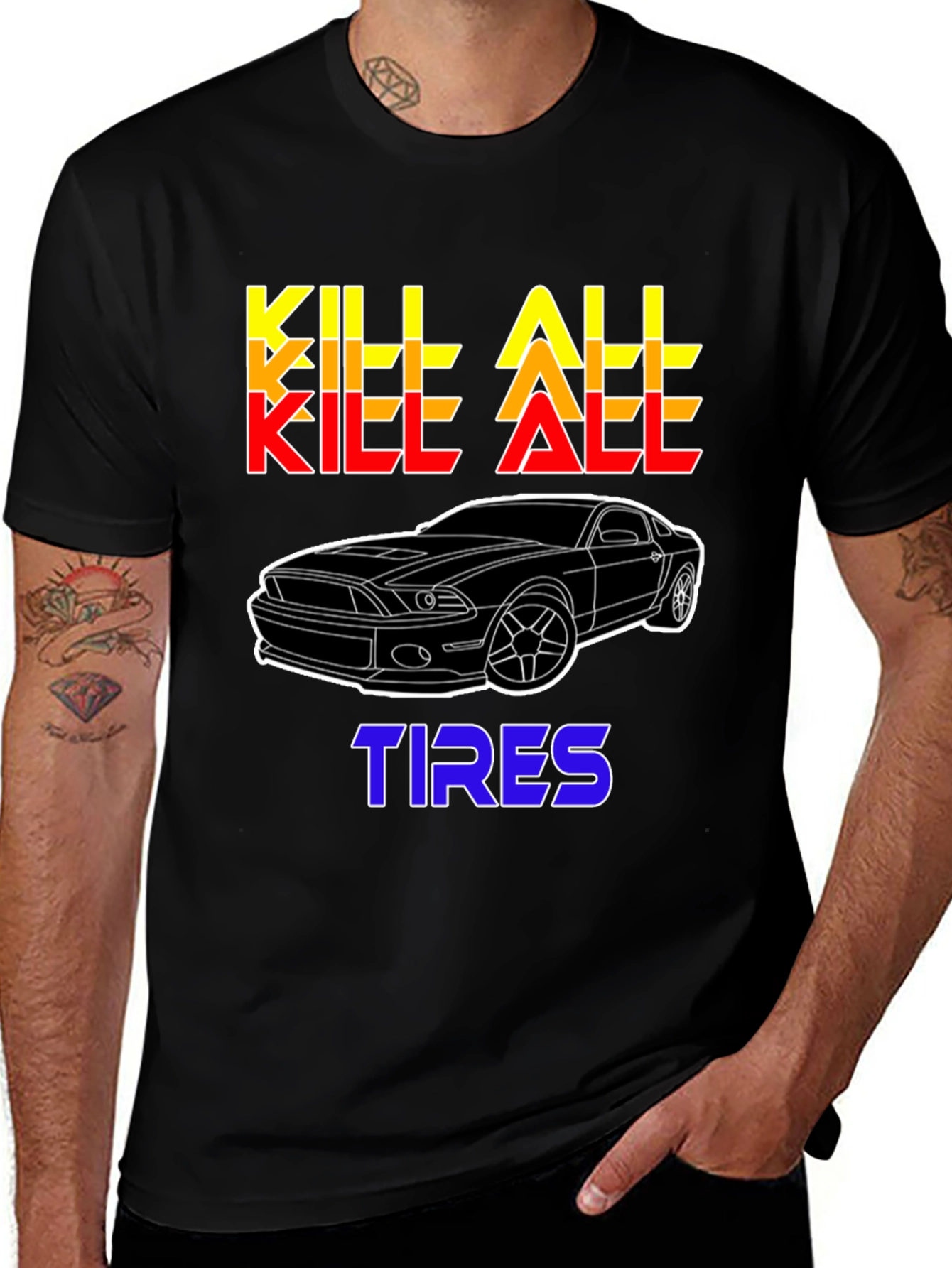 Variant 30 of Kill All Tires Car Enthusiast T-Shirt