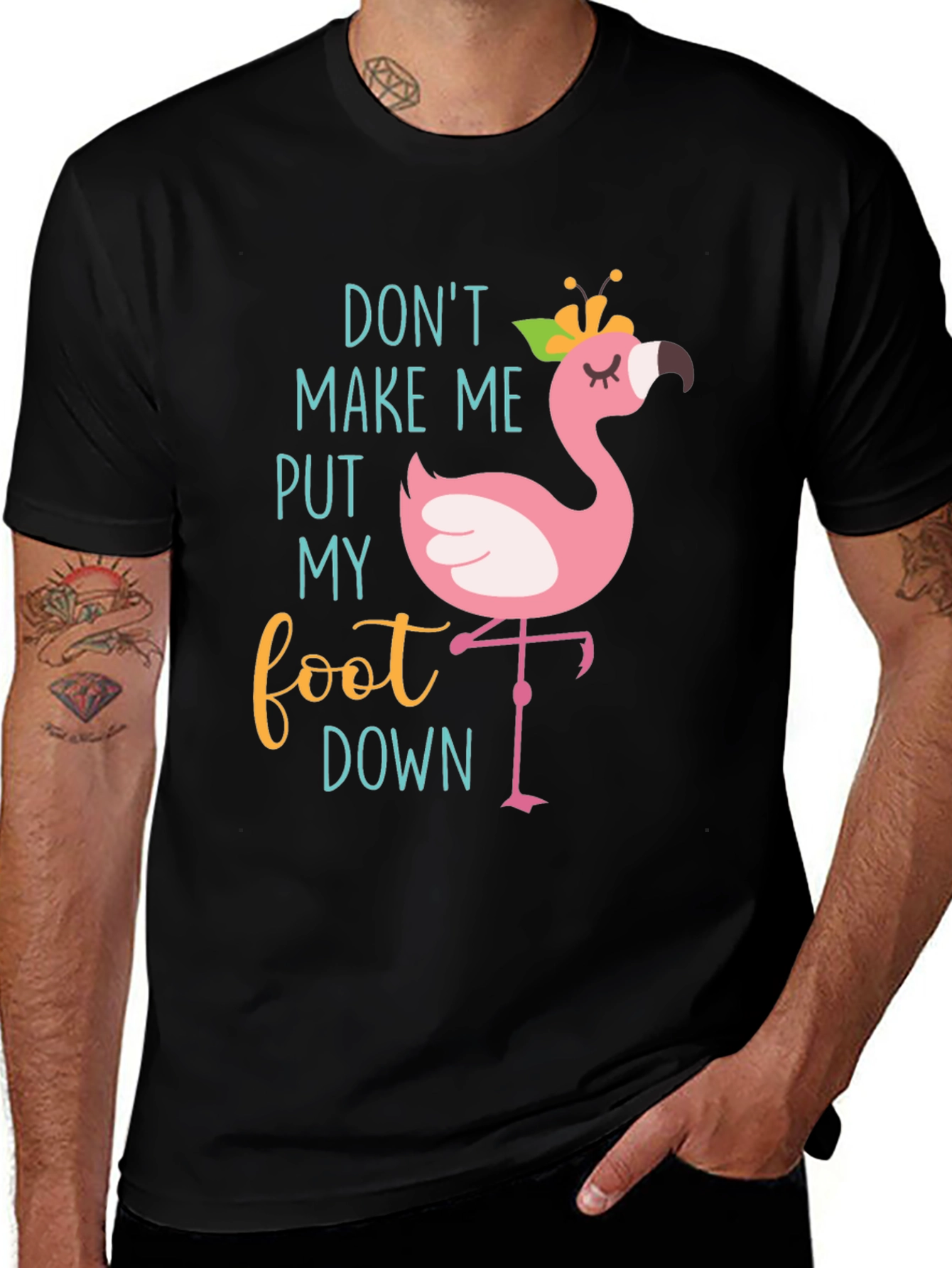 Variant 20 of Funny Flamingo Graphic T-Shirt - Don't Make Me Put My Foot Down!