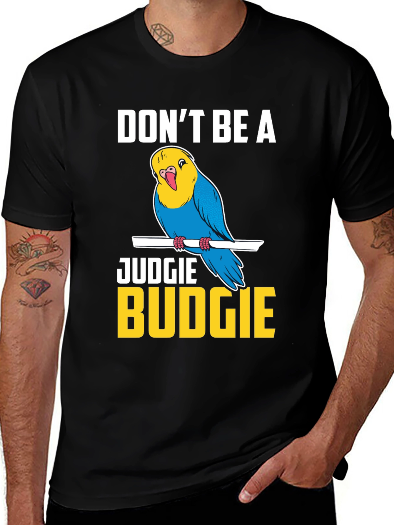 Variant 12 of Don't Be A Judgie Budgie T-Shirt