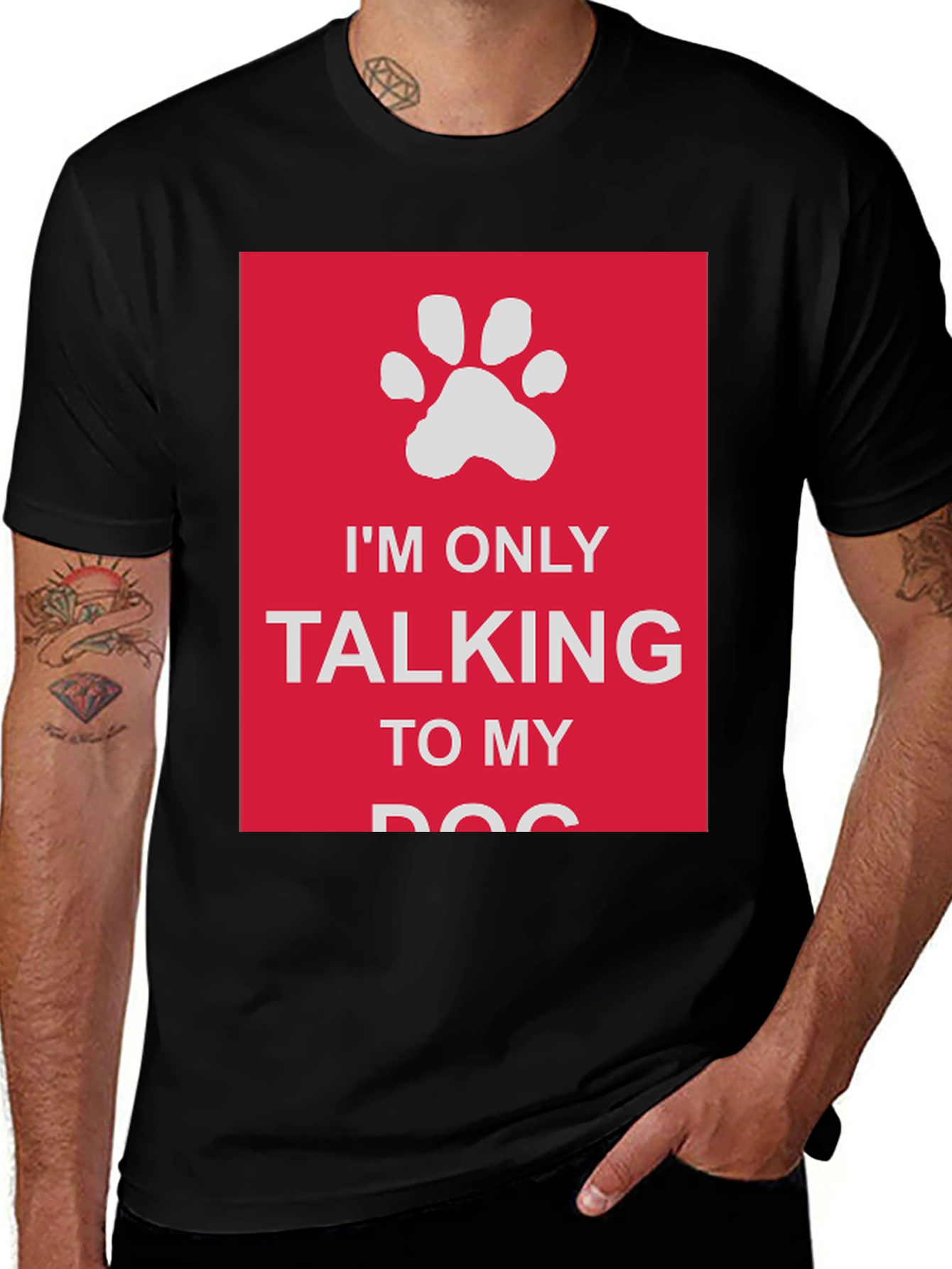 Variant 15 of Dog Lover T-Shirt: "I'm Only Talking to My Dog"