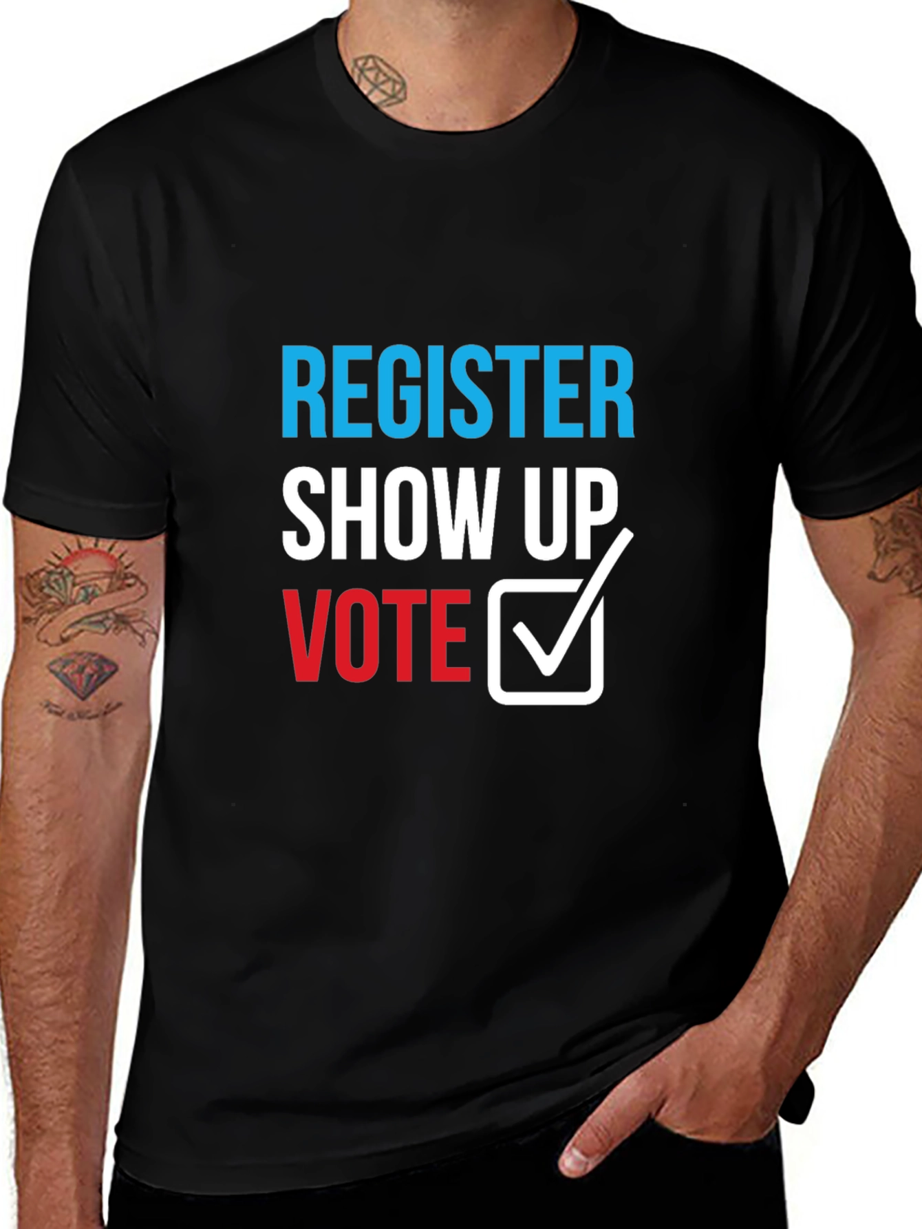 Variant 9 of Register, Show Up, Vote T-Shirt - Political Statement Tee