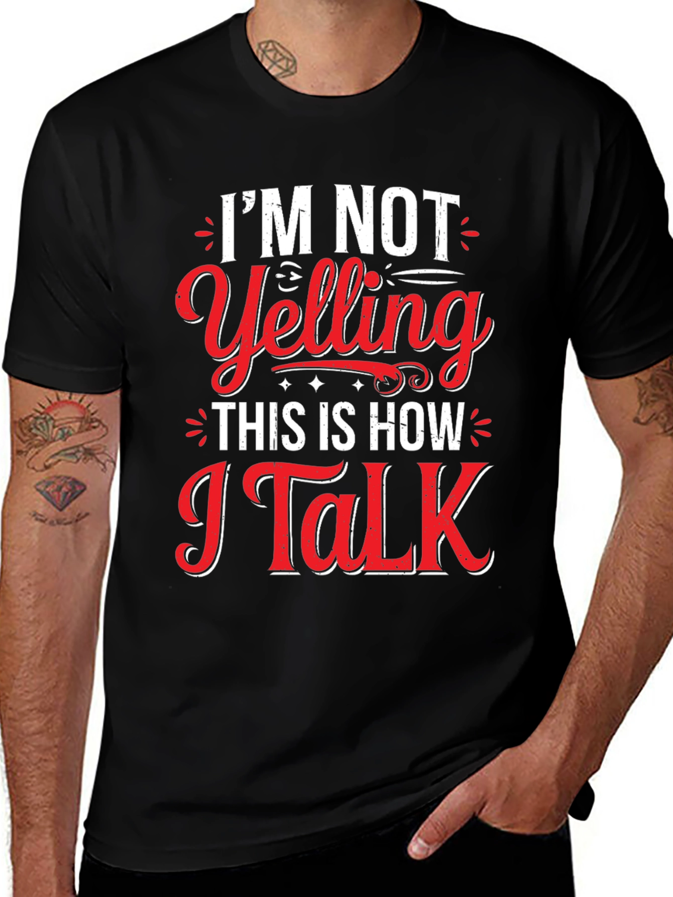 Variant 18 of I'm Not Yelling Graphic Tee - Funny Slogan T-Shirt