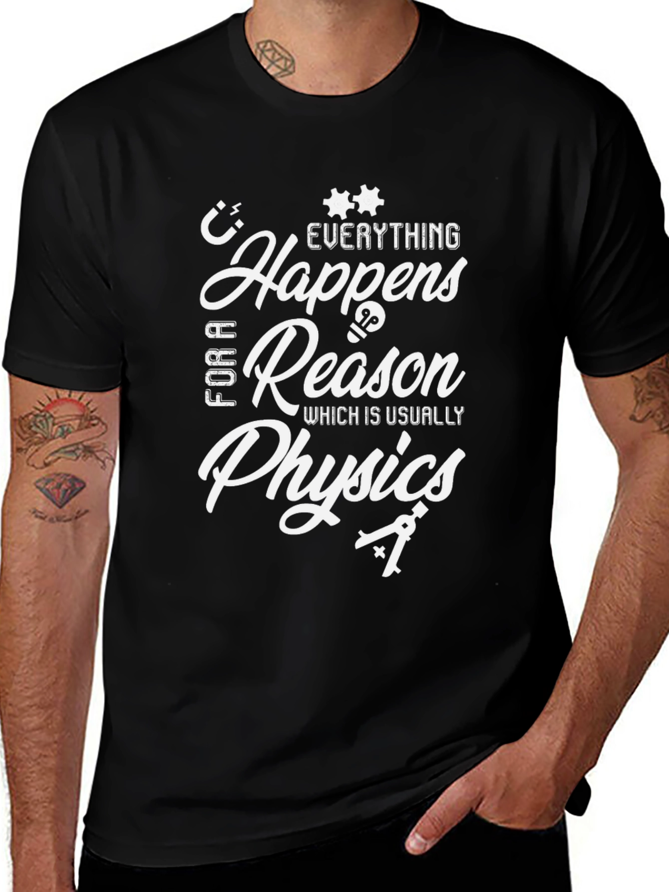 Variant 27 of Everything Happens for a Reason Physics T-Shirt