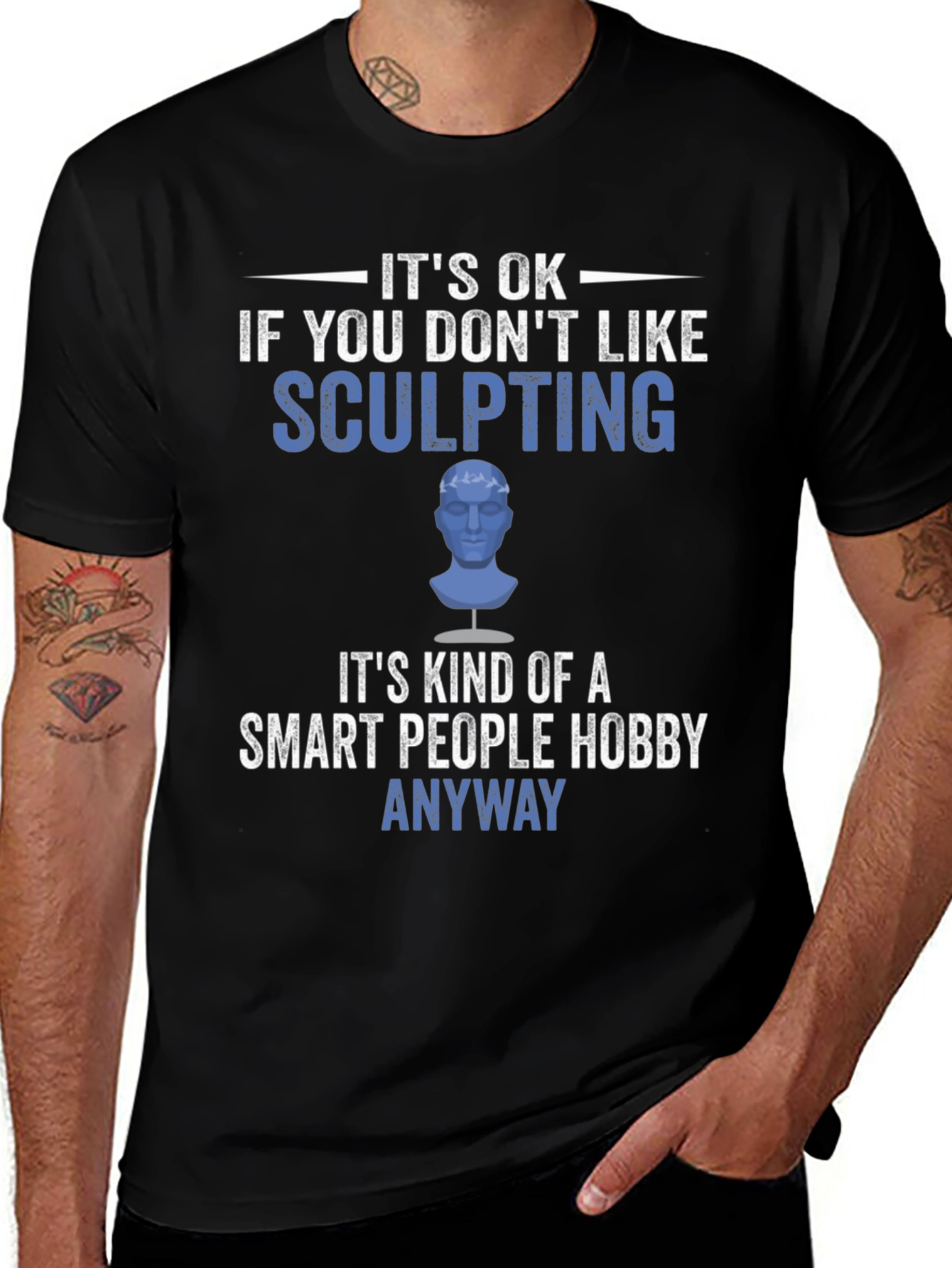 Variant 28 of Sculpting Hobby T-Shirt - Smart People Anyway Tee