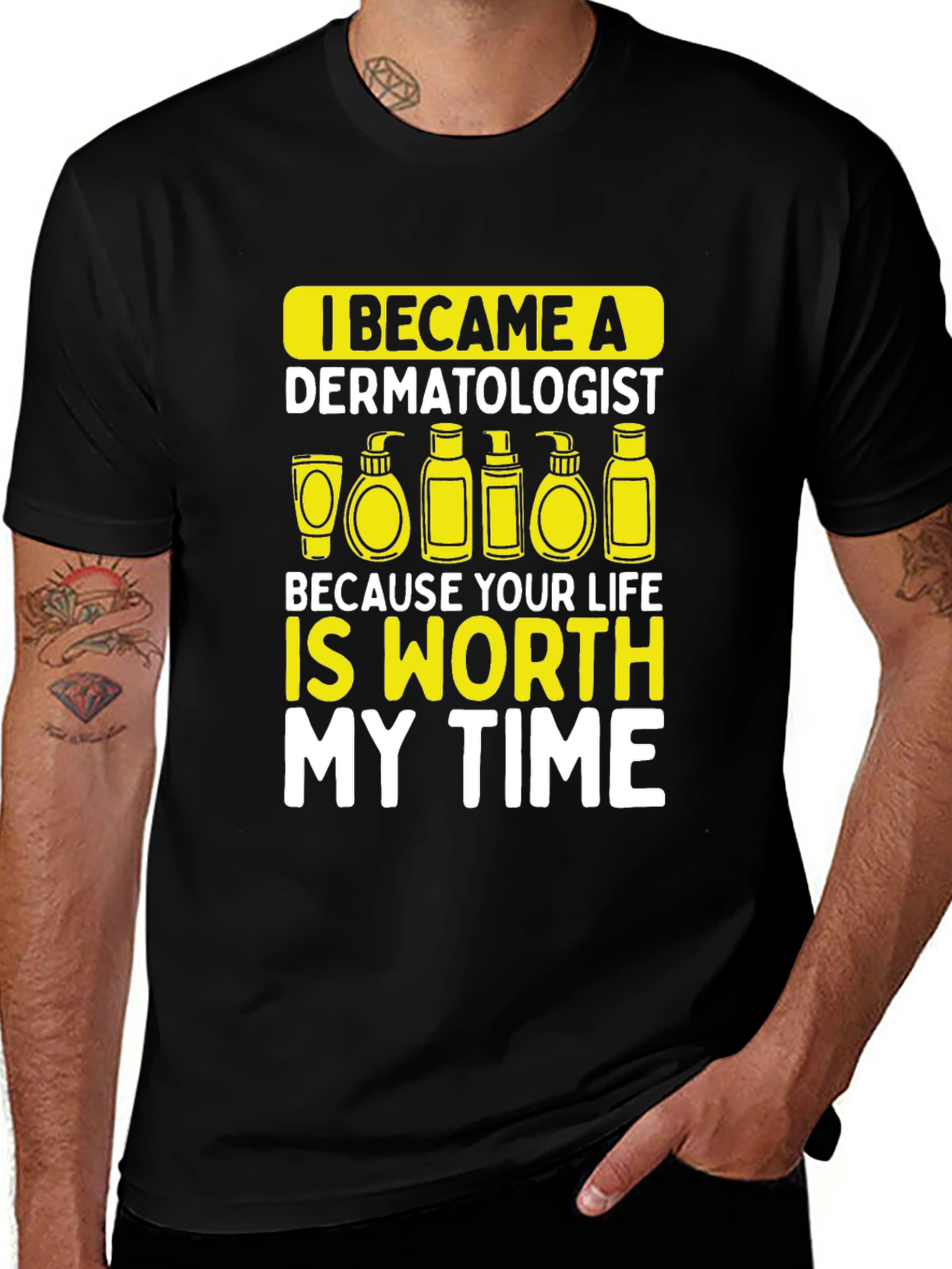 Variant 7 of Dermatologist Worth My Time T-Shirt