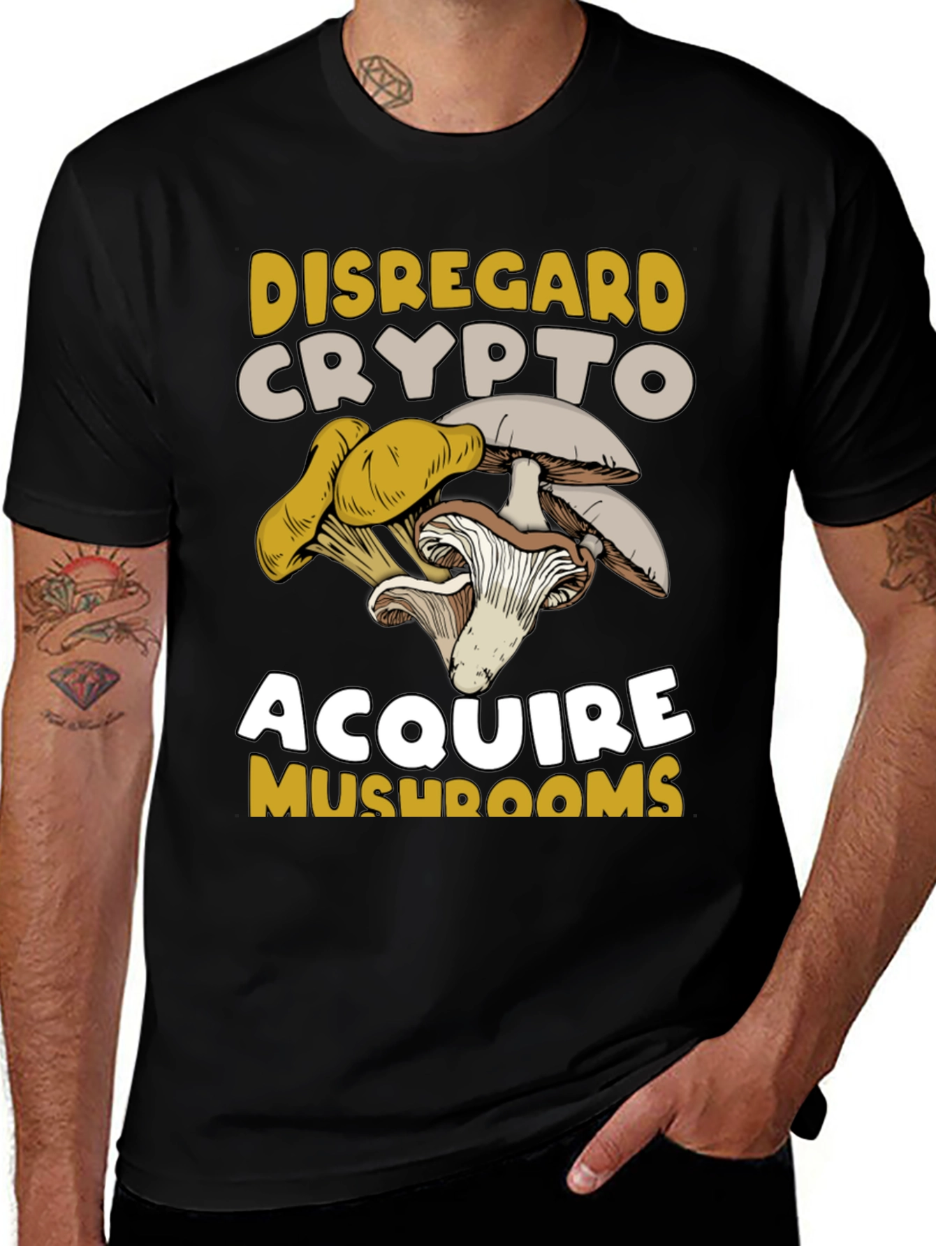 Variant 2 of Disregard Crypto, Acquire Mushrooms Graphic Tee