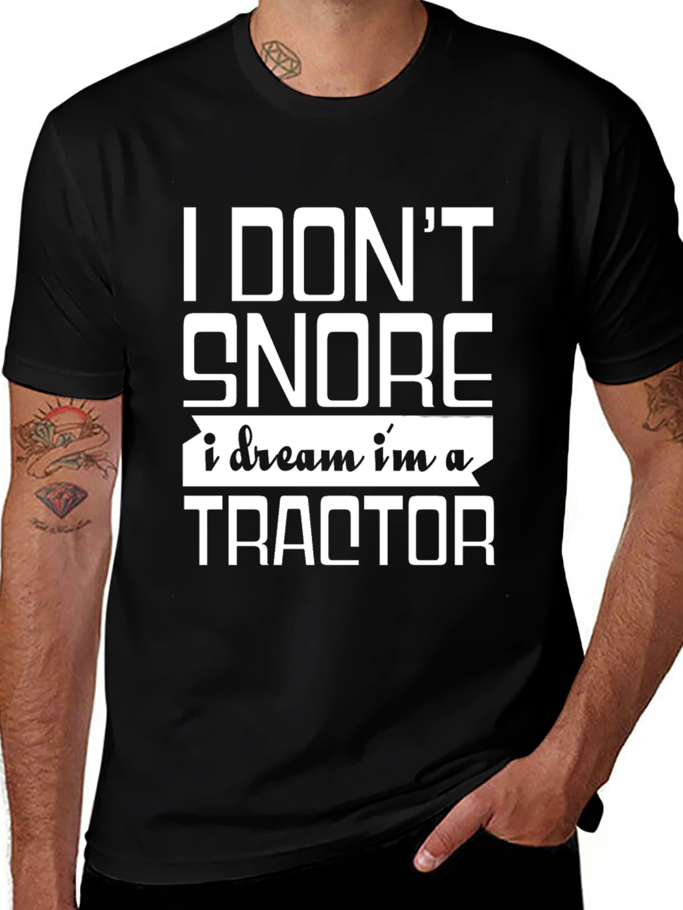 Variant 11 of I Don't Snore, I Dream I'm A Tractor Black T-Shirt