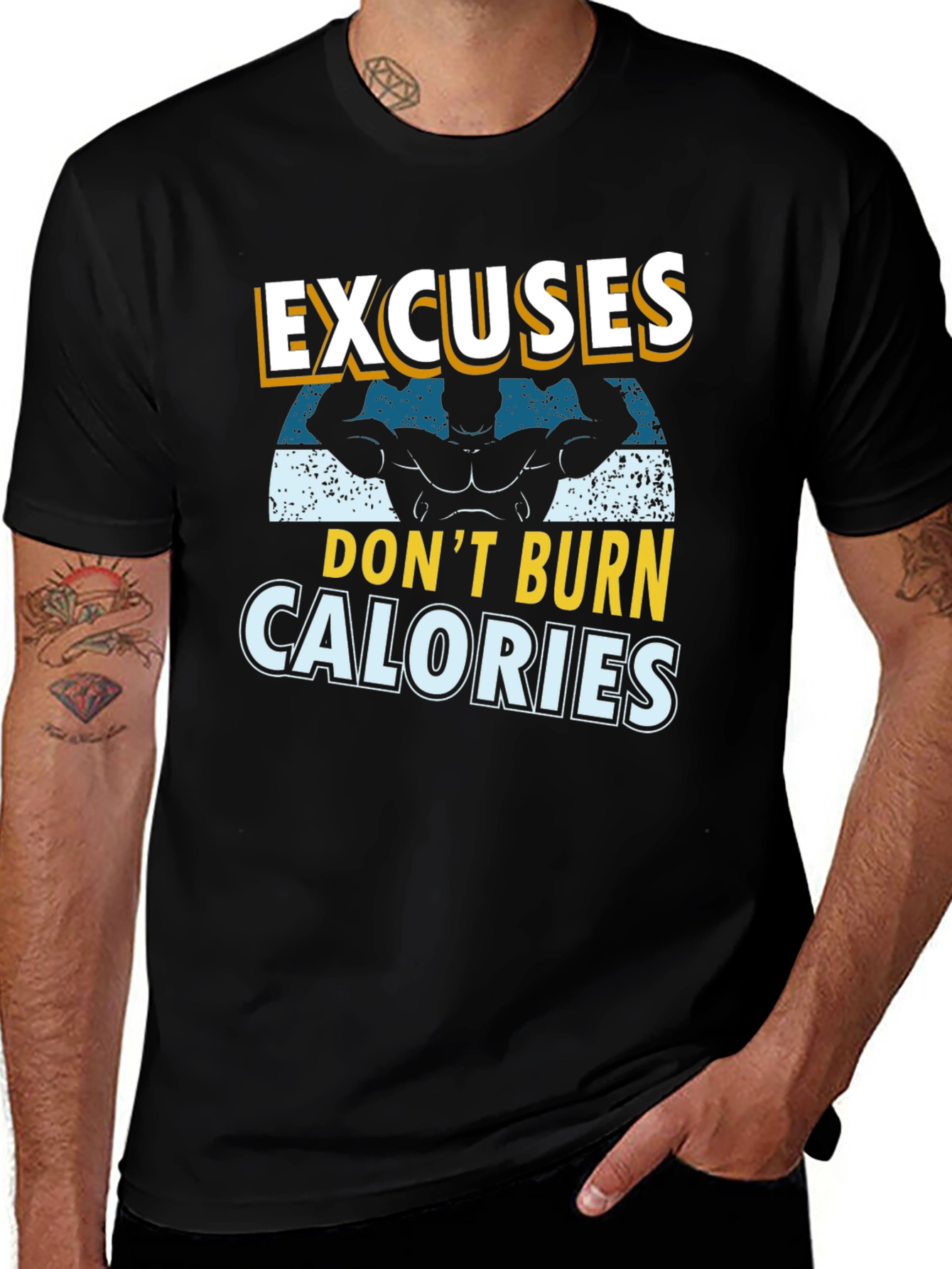 Variant 22 of Excuses Don't Burn Calories T-Shirt - Fitness Motivation