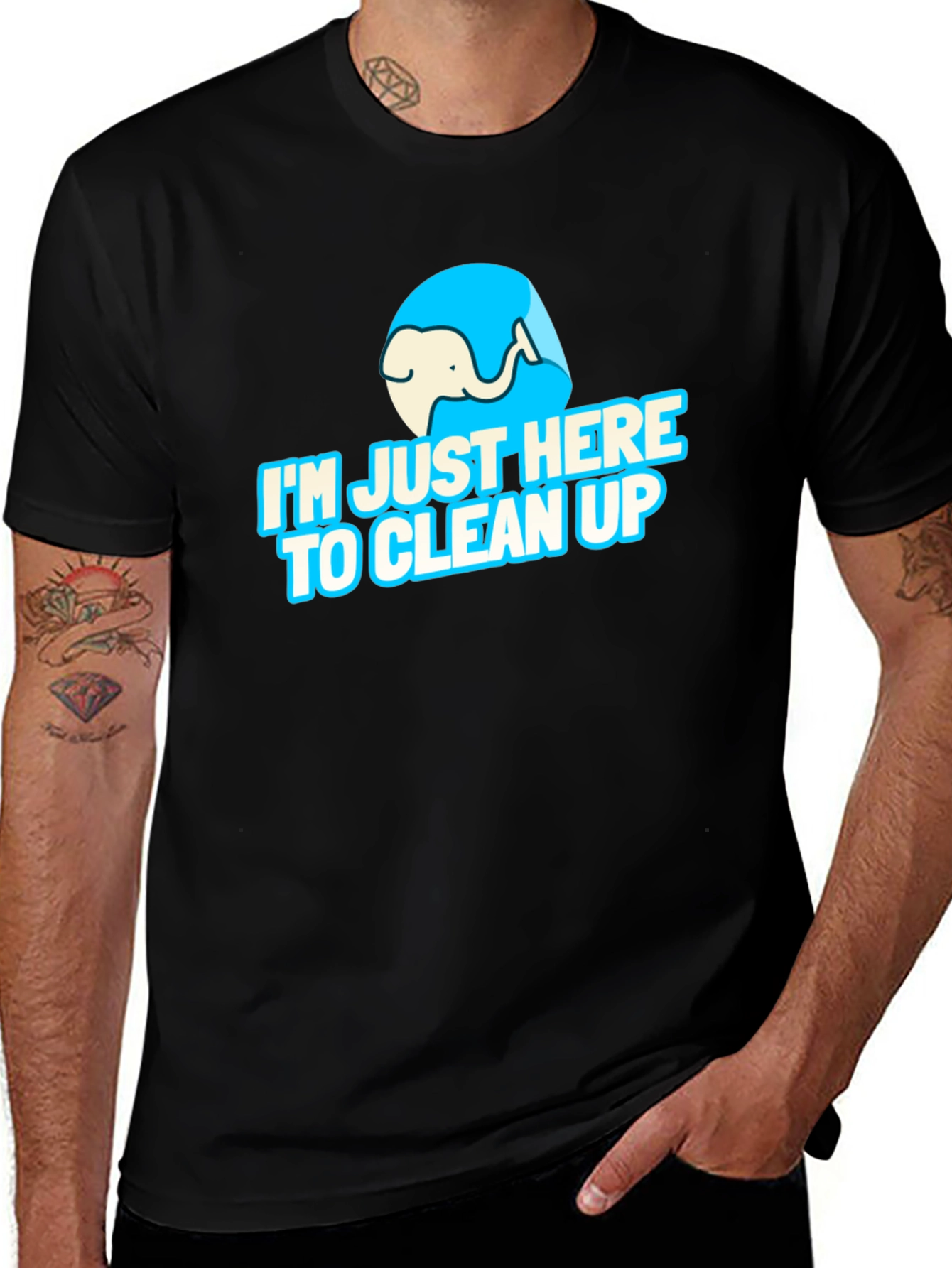 Variant 18 of I'm Just Here to Clean Up Graphic Tee