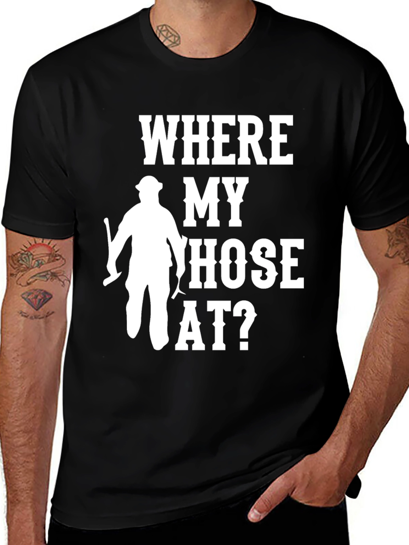 Variant 14 of Where My Hose At? Firefighter Humor T-Shirt