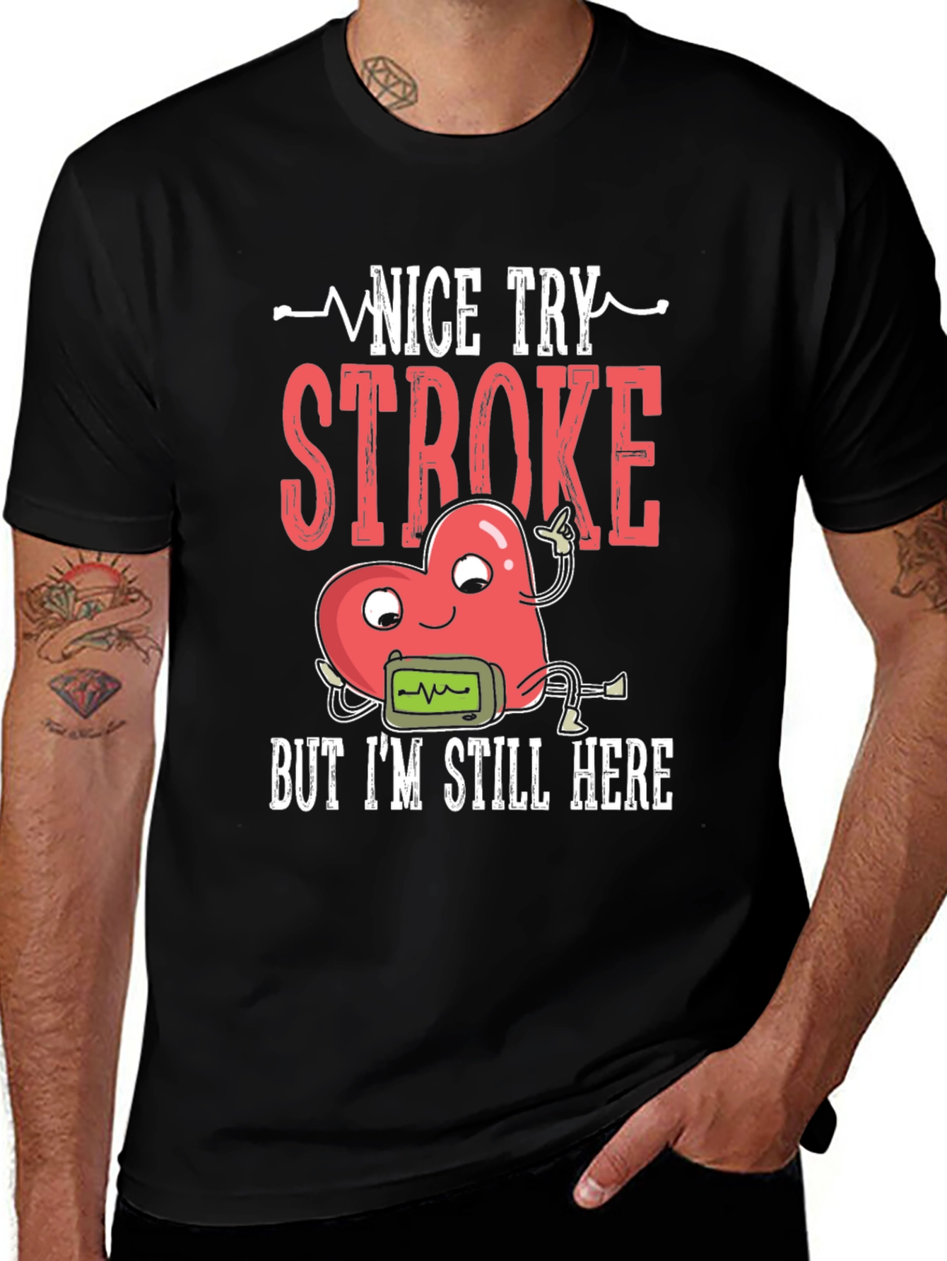 Variant 14 of Nice Try Stroke T-Shirt - Heart Survivor Tee