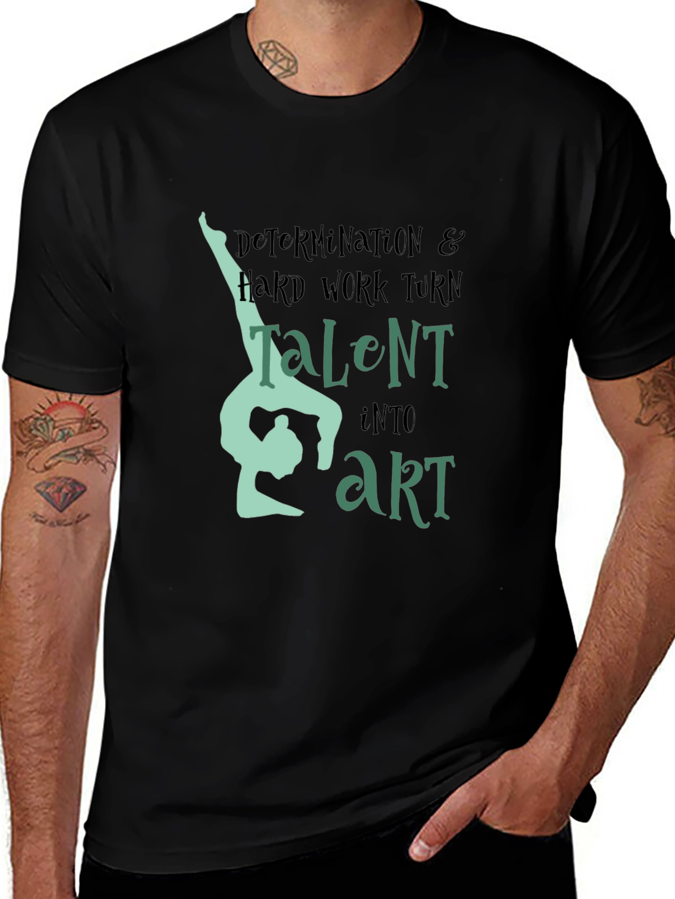 Variant 24 of Determination & Hard Work Turn Talent Into Art - Black T-Shirt
