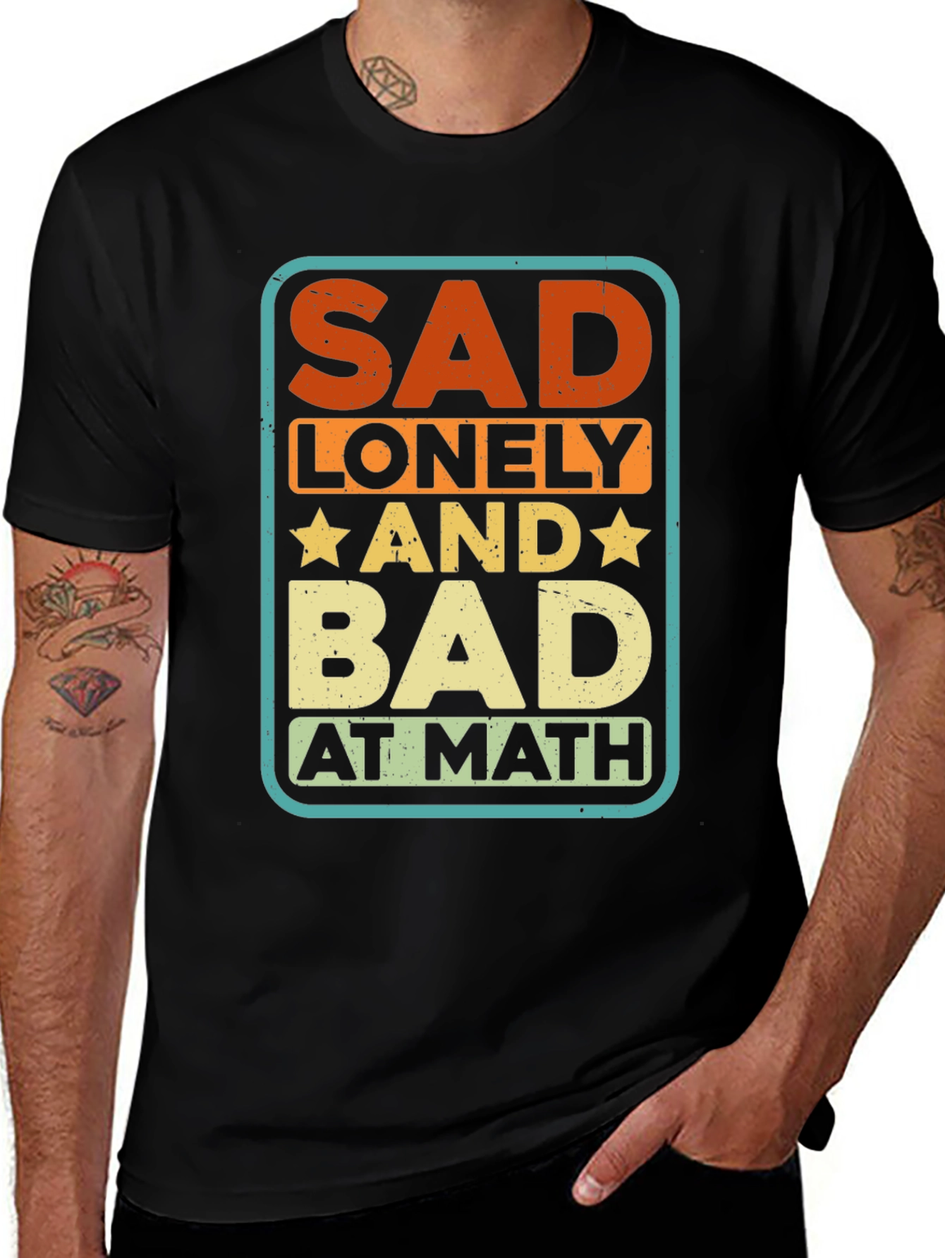Variant 21 of Sad Lonely and Bad at Math Graphic Tee