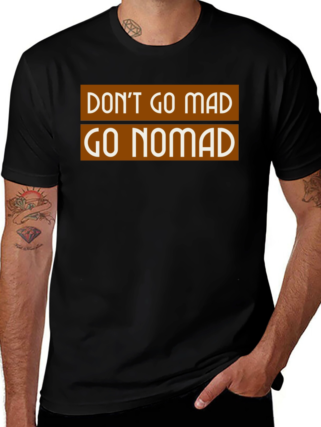 Don't Go Mad Go Nomad T-Shirt