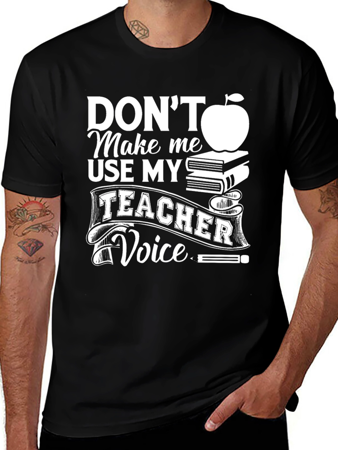 Don't Make Me Use My Teacher Voice T-Shirt