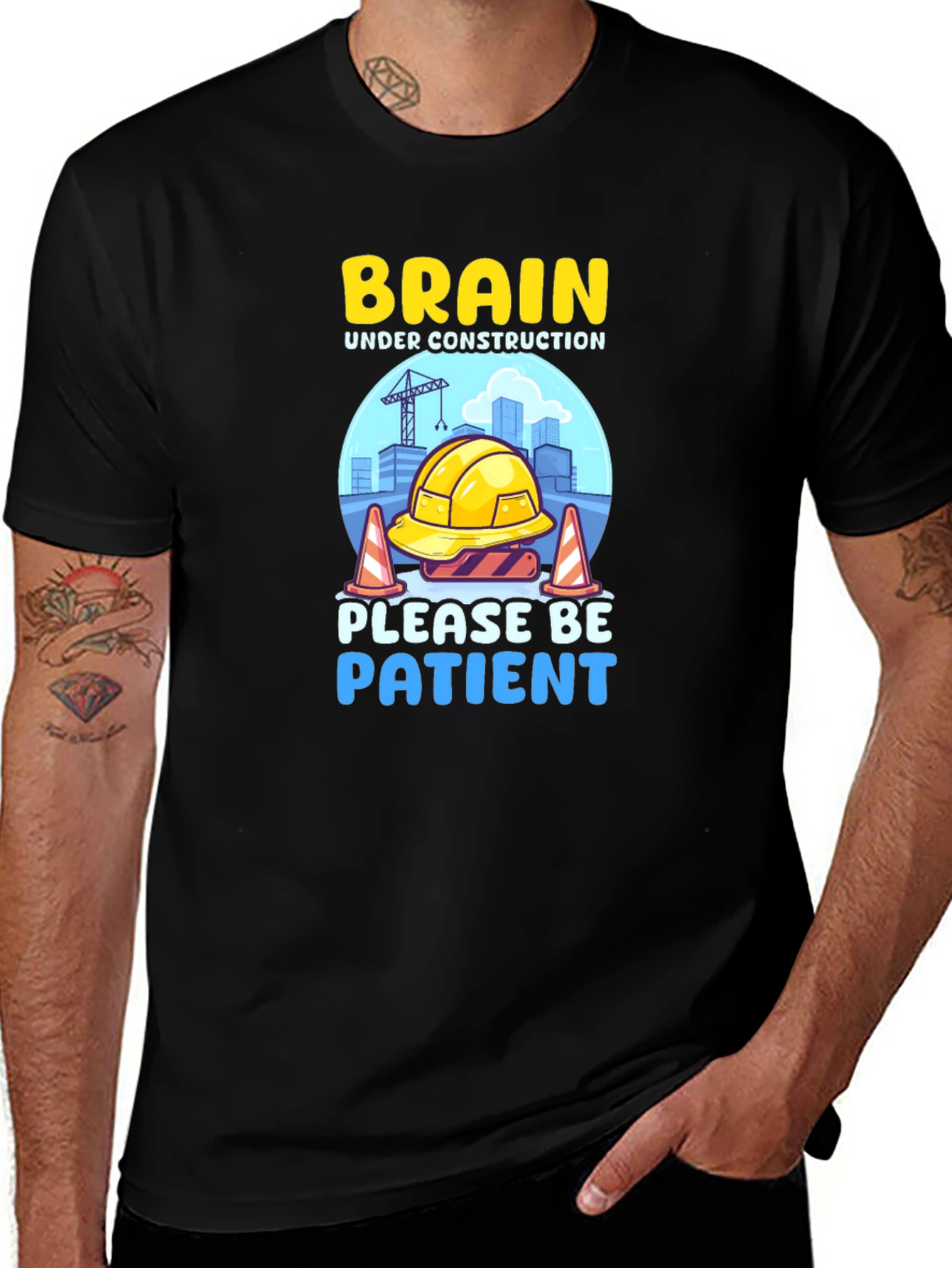 Variant 9 of Brain Under Construction T-Shirt - Be Patient!