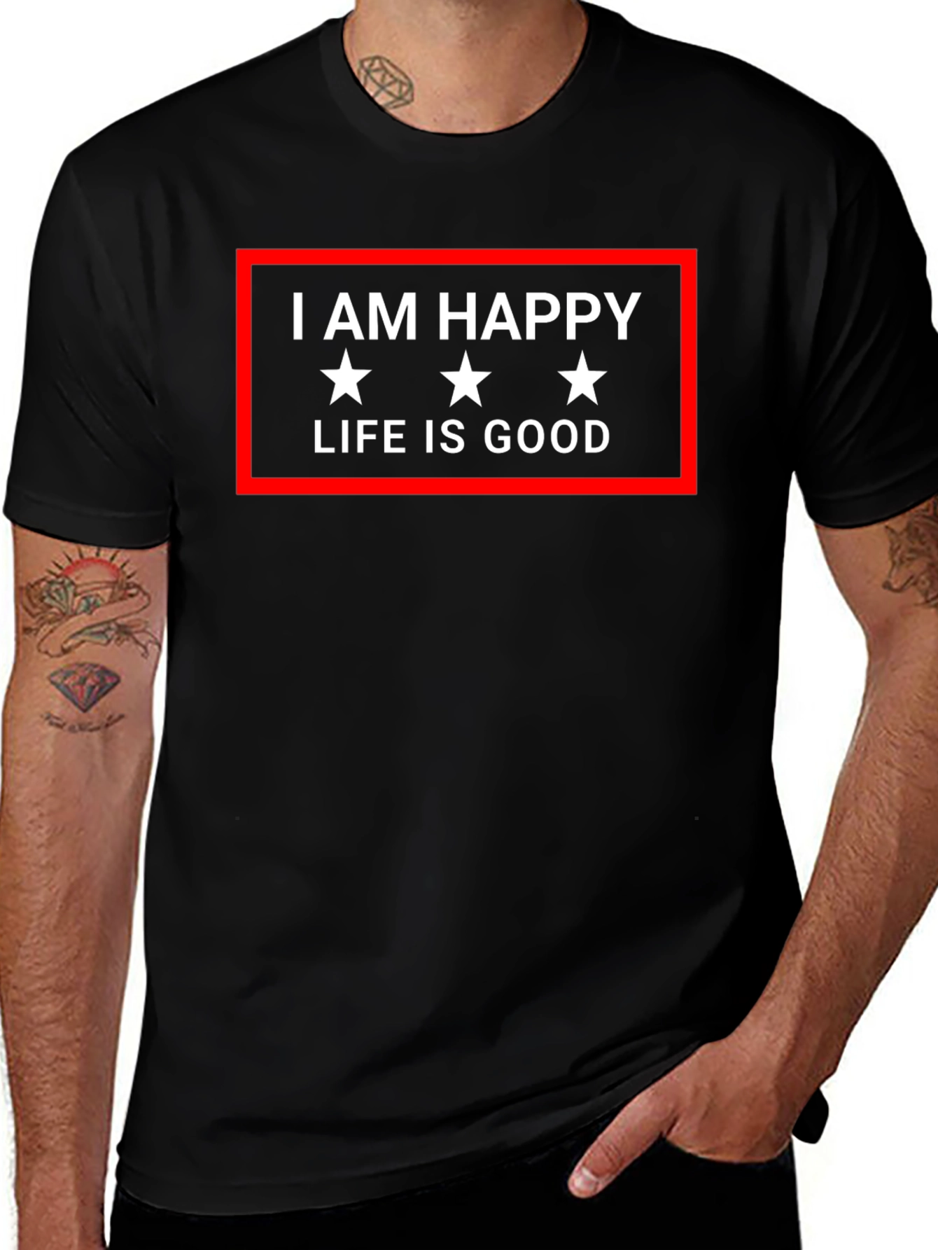 Variant 25 of I AM HAPPY LIFE IS GOOD Graphic Tee
