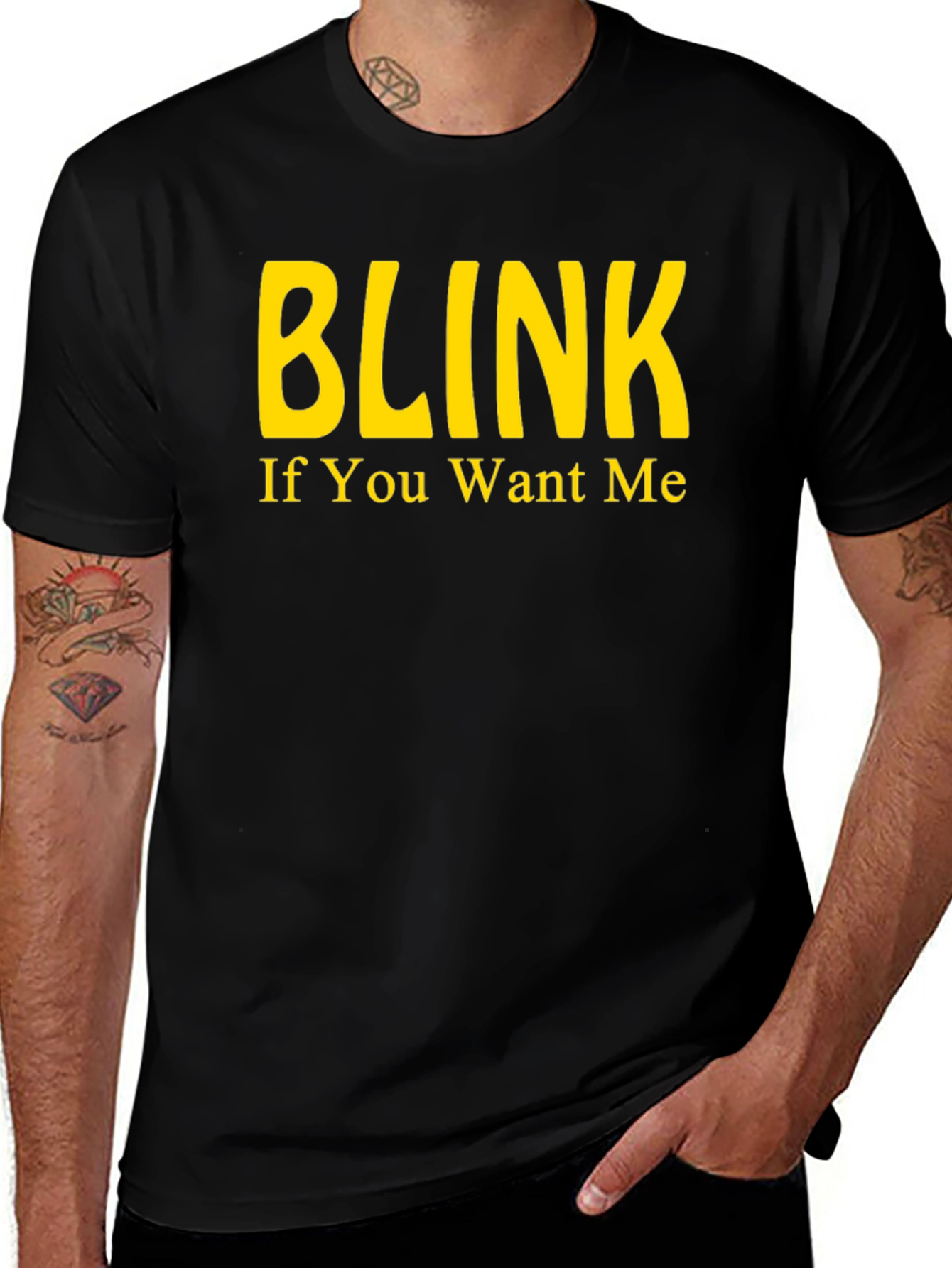 Variant 27 of Blink If You Want Me - Novelty T-Shirt