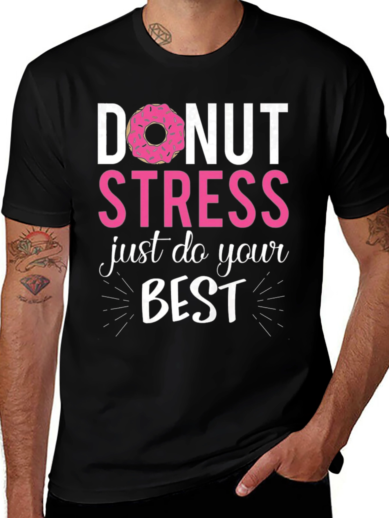 Variant 8 of Donut Stress Just Do Your Best Funny T-Shirt