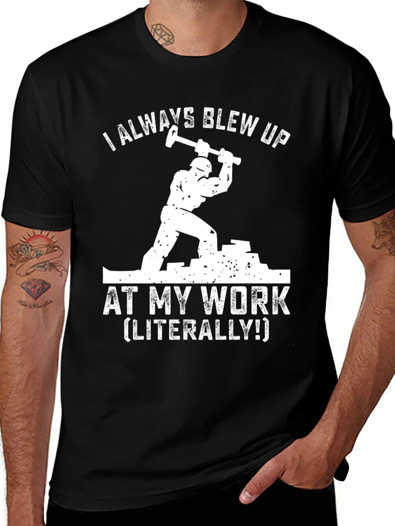 Variant 10 of I Always Blew Up At My Work Funny T-Shirt