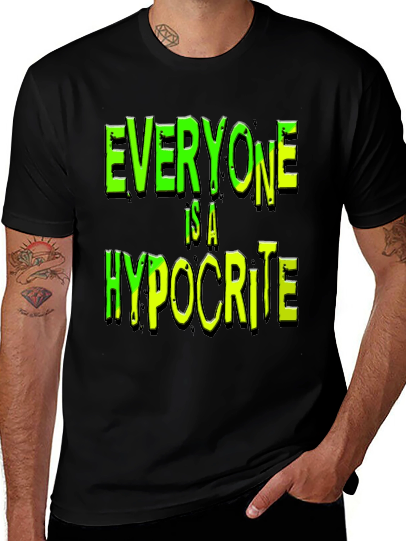 Variant 23 of Everyone Is A Hypocrite Graphic T-Shirt