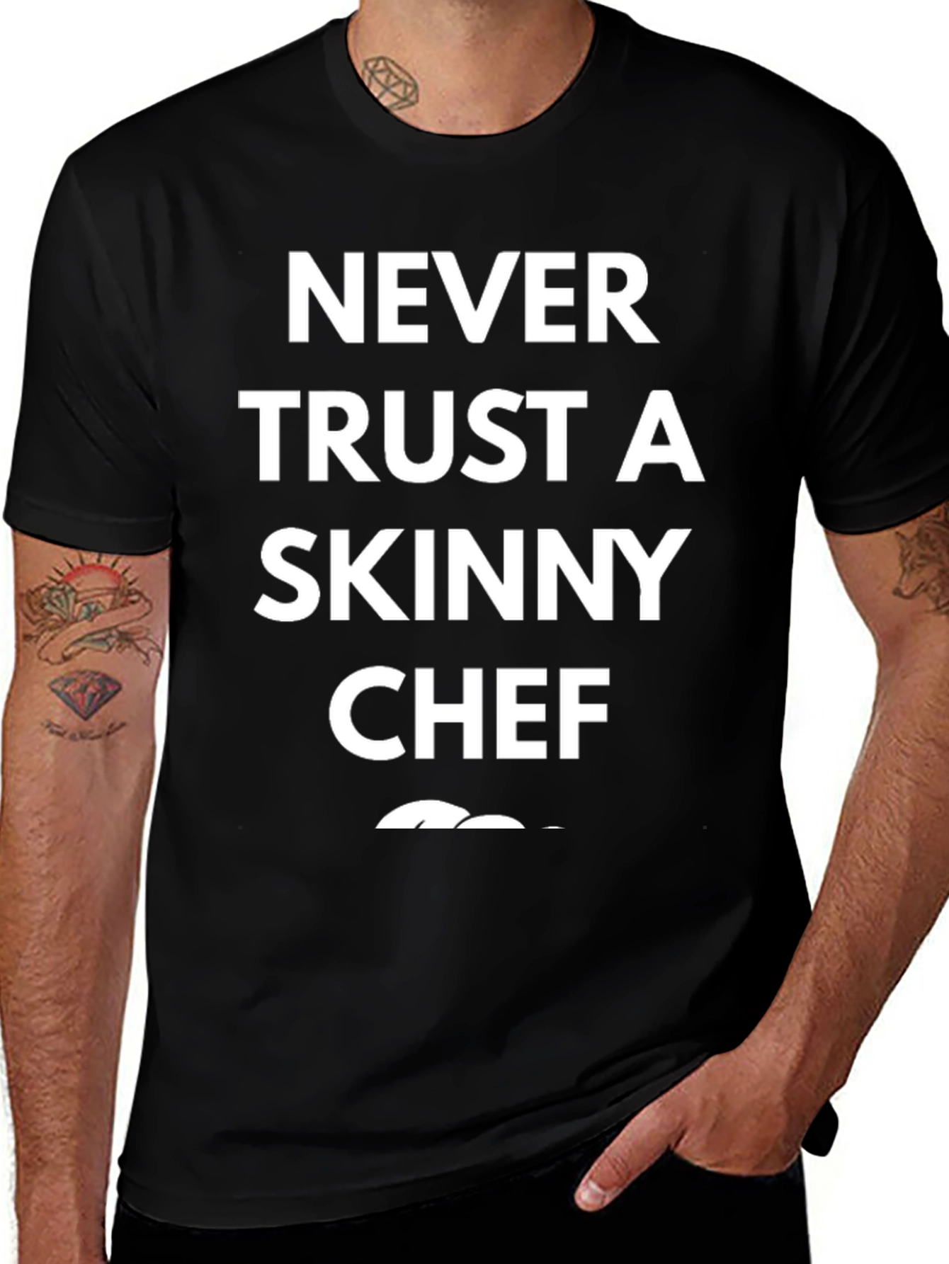 Variant 29 of Never Trust A Skinny Chef Graphic T-Shirt