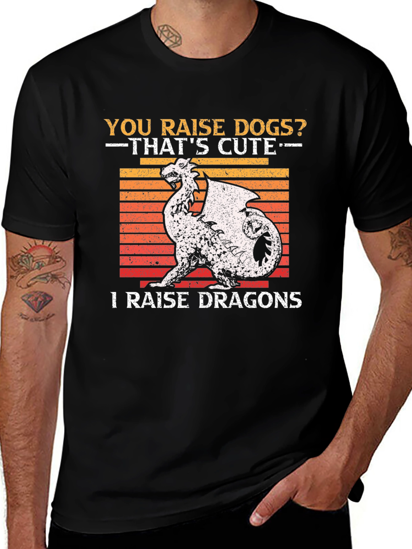 Variant 29 of You Raise Dogs? I Raise Dragons Graphic T-Shirt