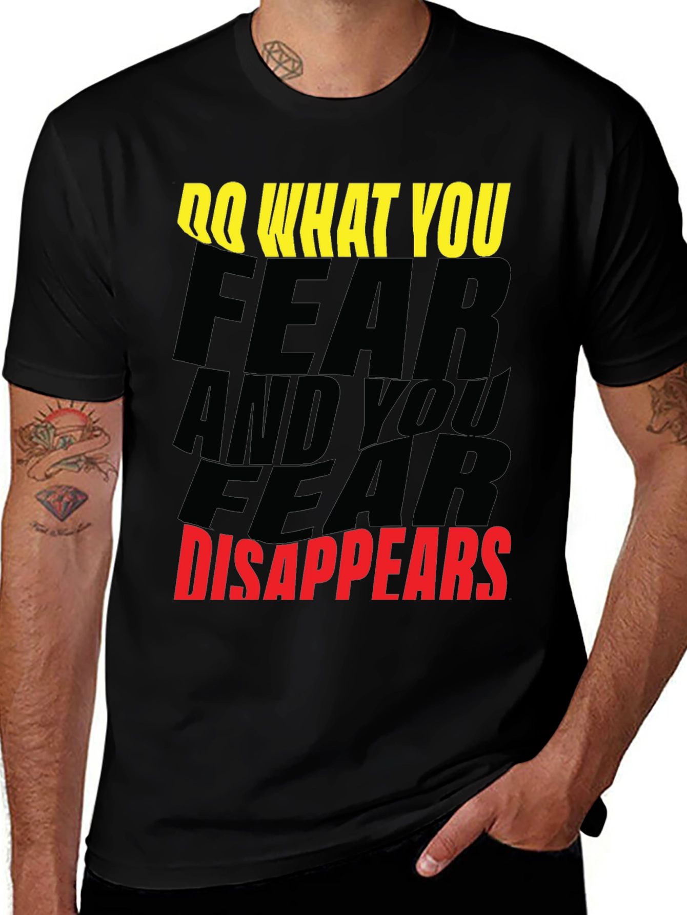 Variant 23 of Fear Disappears T-Shirt - Bold Graphic Tee