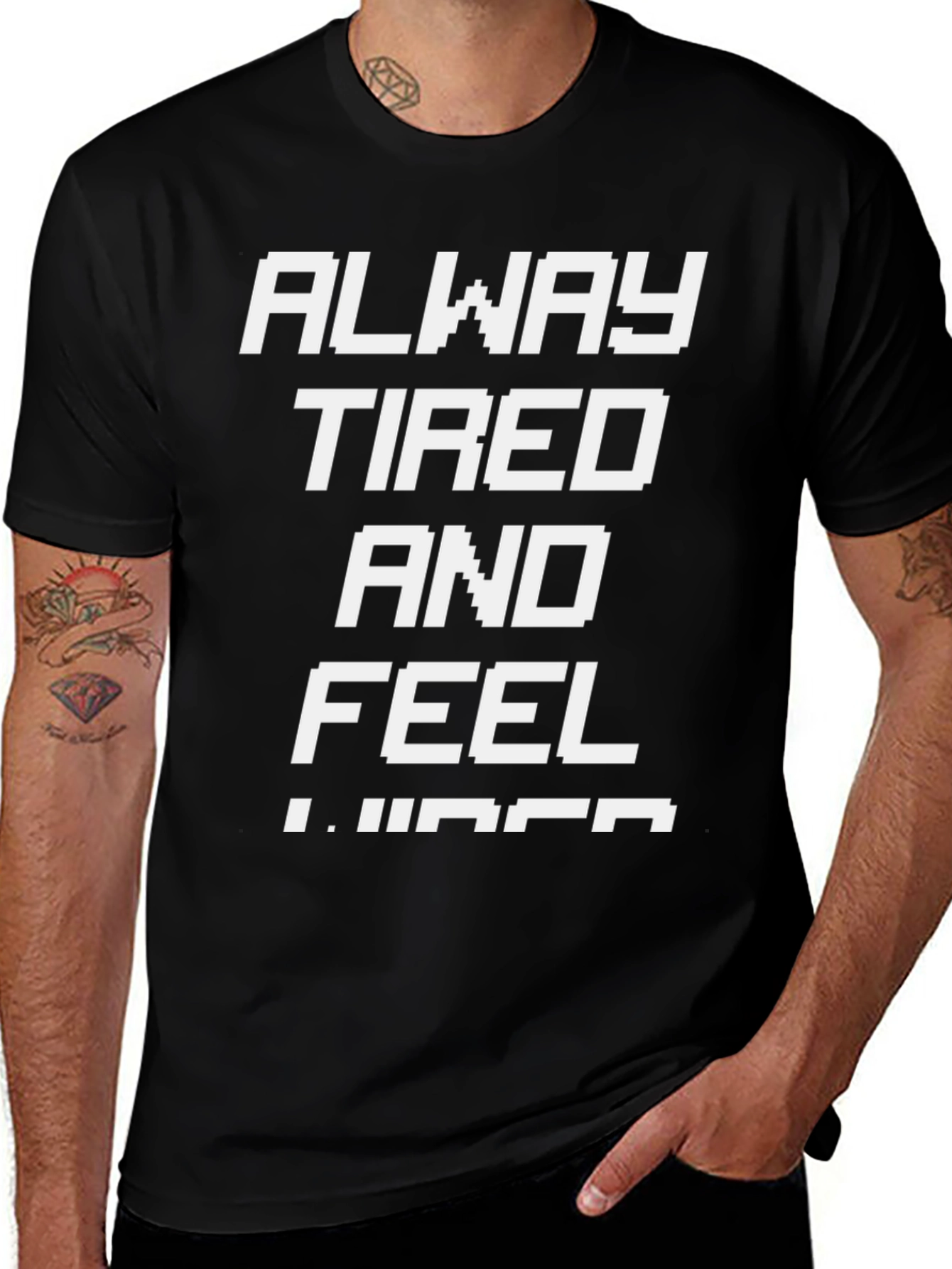 Variant 7 of Always Tired T-Shirt - Funny Slogan Tee