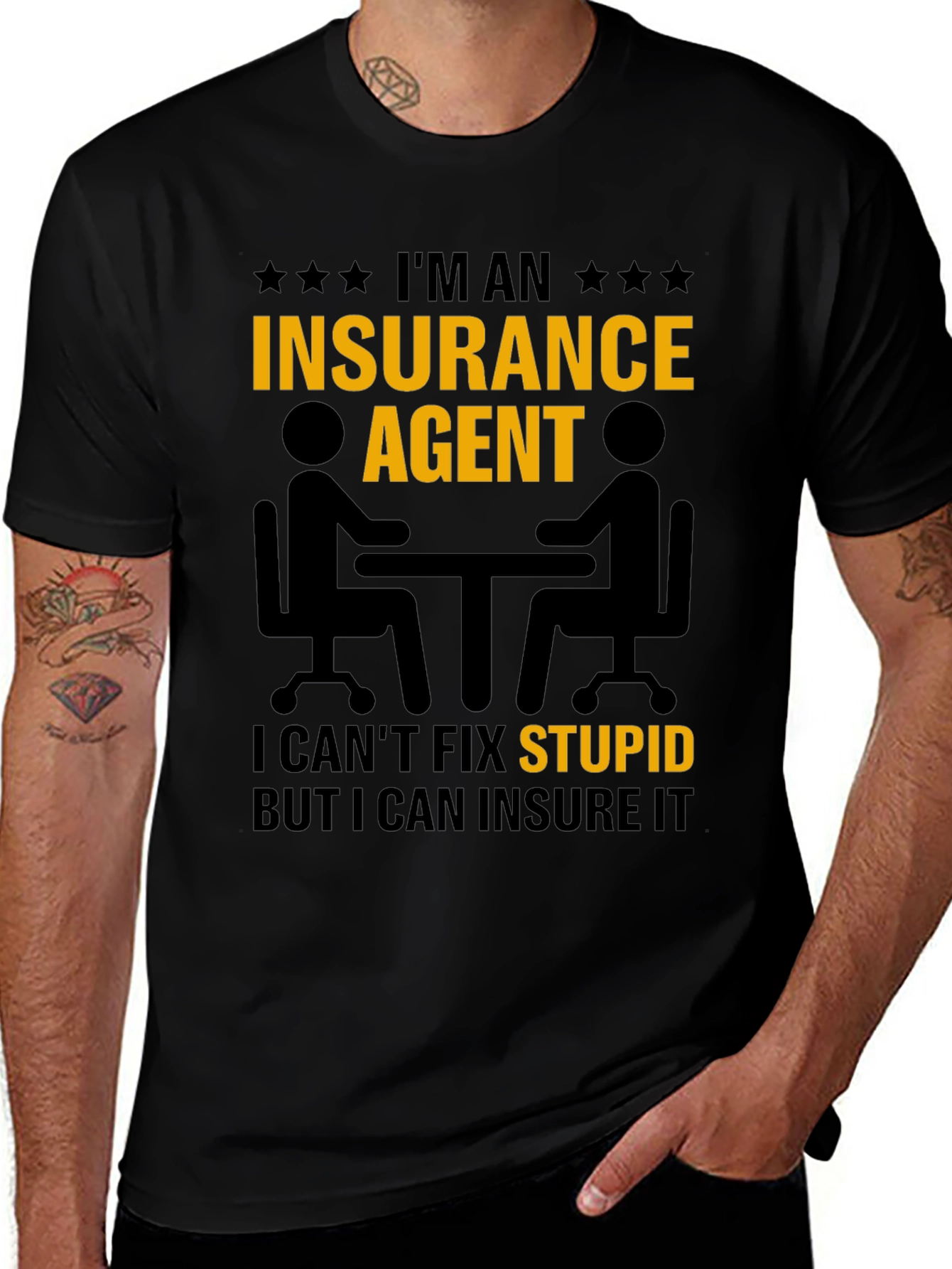 Insurance Agent T-Shirt - Insure Your Stupid!