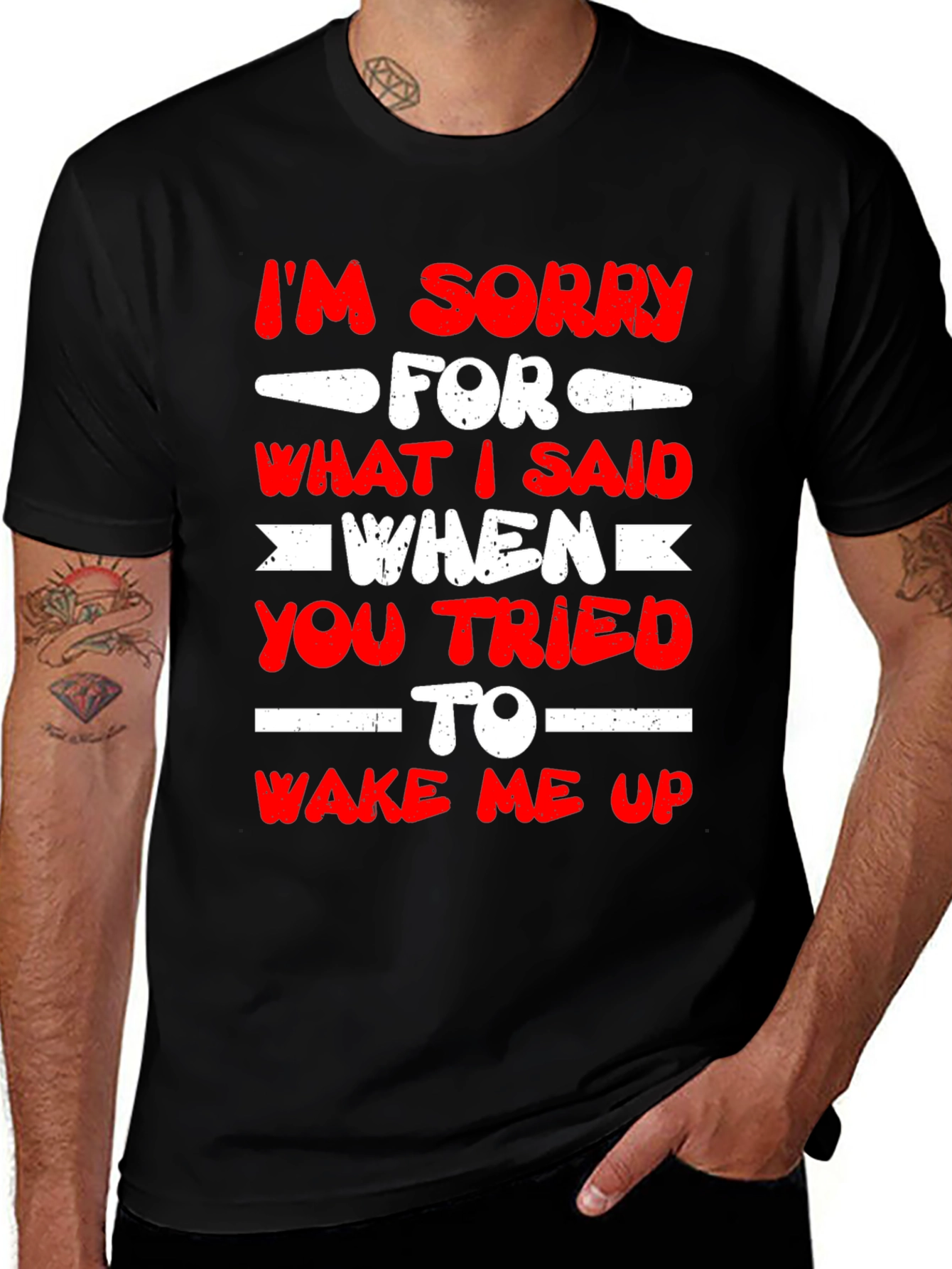 Variant 12 of I'm Sorry for What I Said T-Shirt