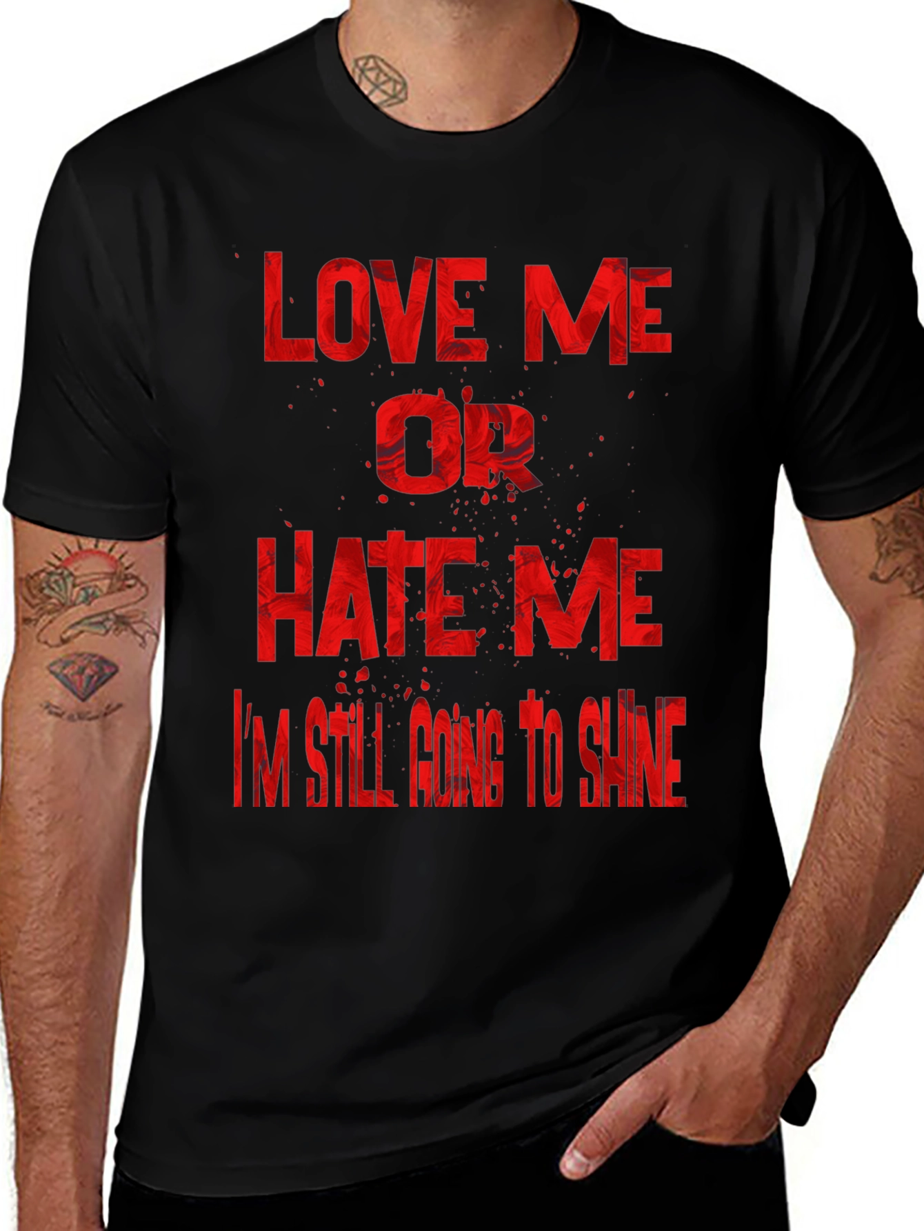 Variant 26 of Edgy Graphic Tee - Love Me or Hate Me T-Shirt