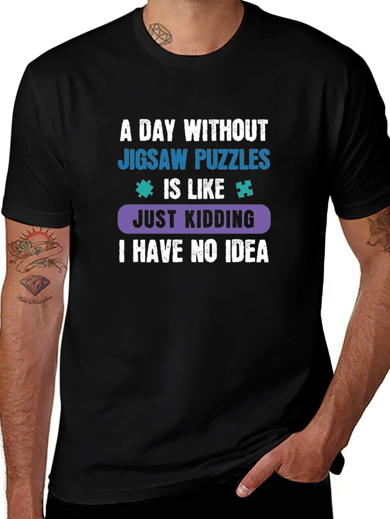 Variant 10 of Jigsaw Puzzle Humor Tee - A Day Without Puzzles T-Shirt