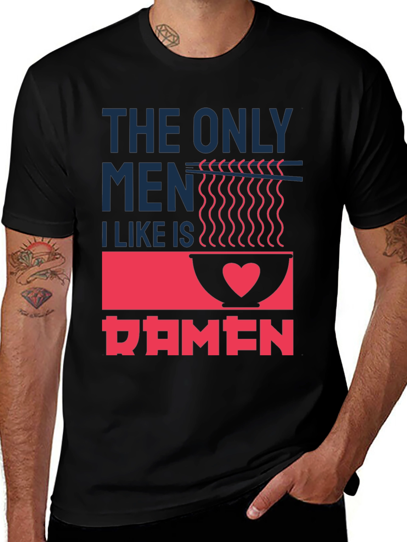 Ramen Lover Graphic Tee - The Only Men I Like Is Ramen