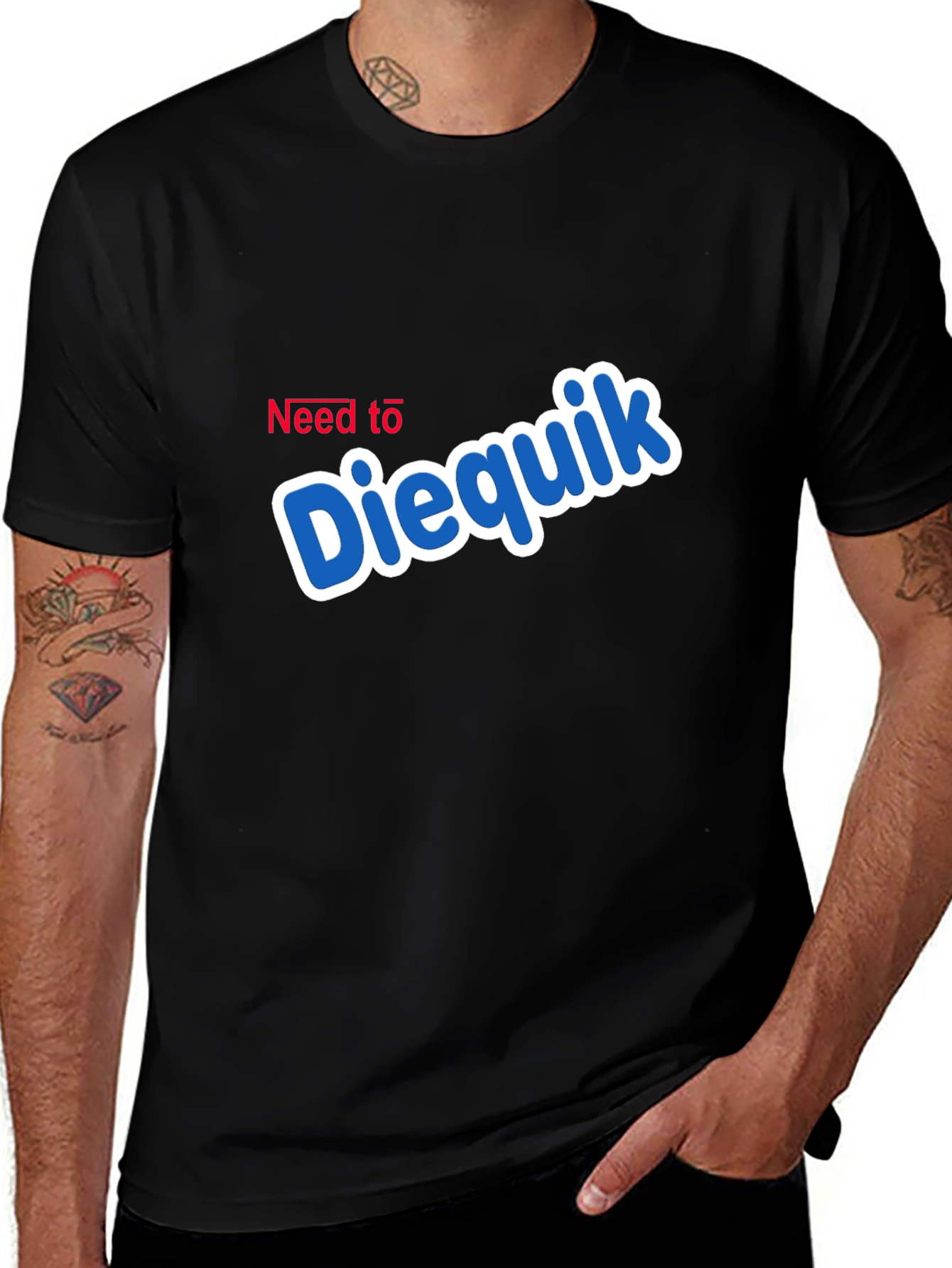 Variant 14 of Need to Diequik Funny Graphic T-Shirt