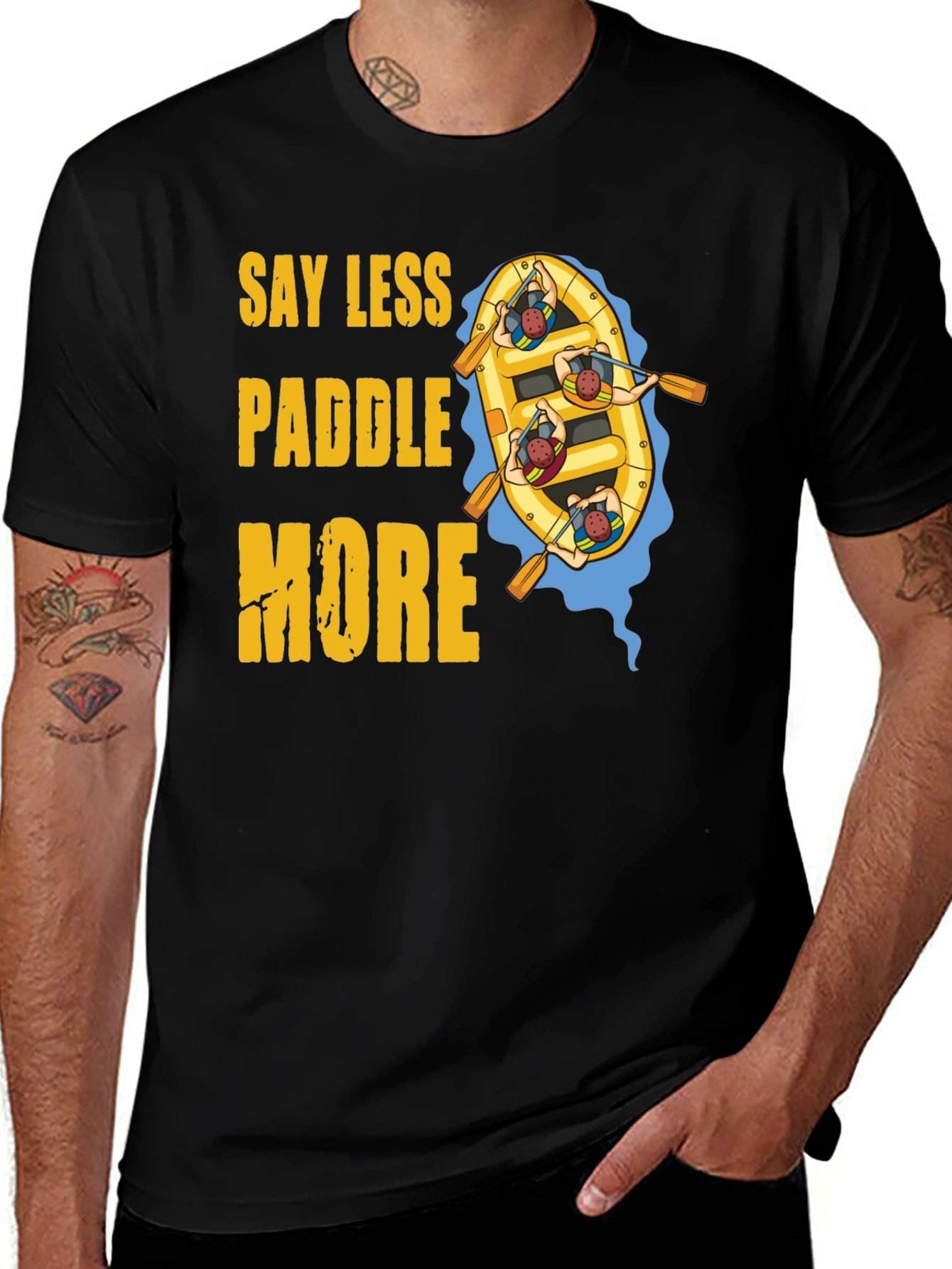 Variant 24 of Say Less Paddle More T-Shirt