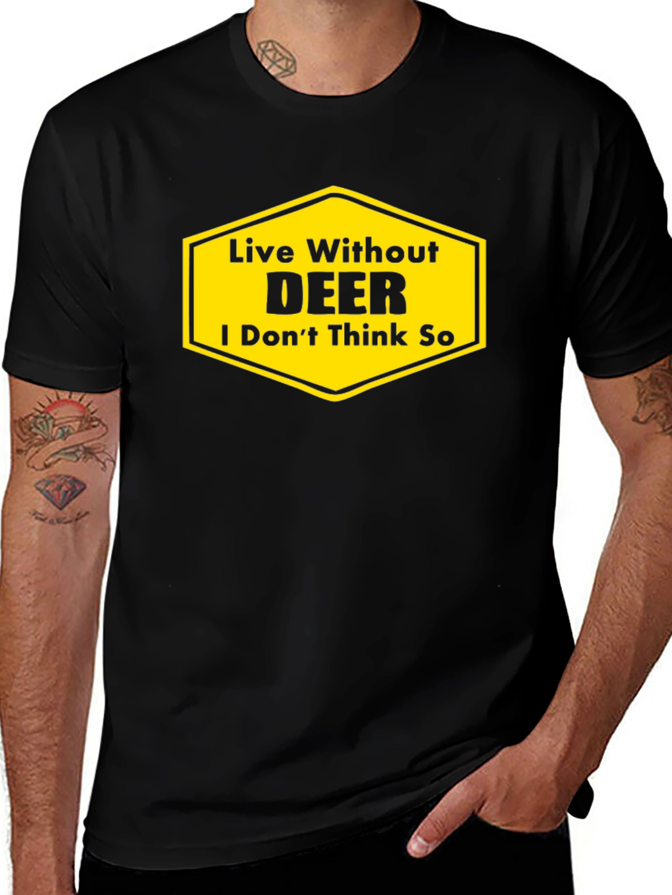 Variant 17 of Live Without DEER Funny Graphic T-Shirt