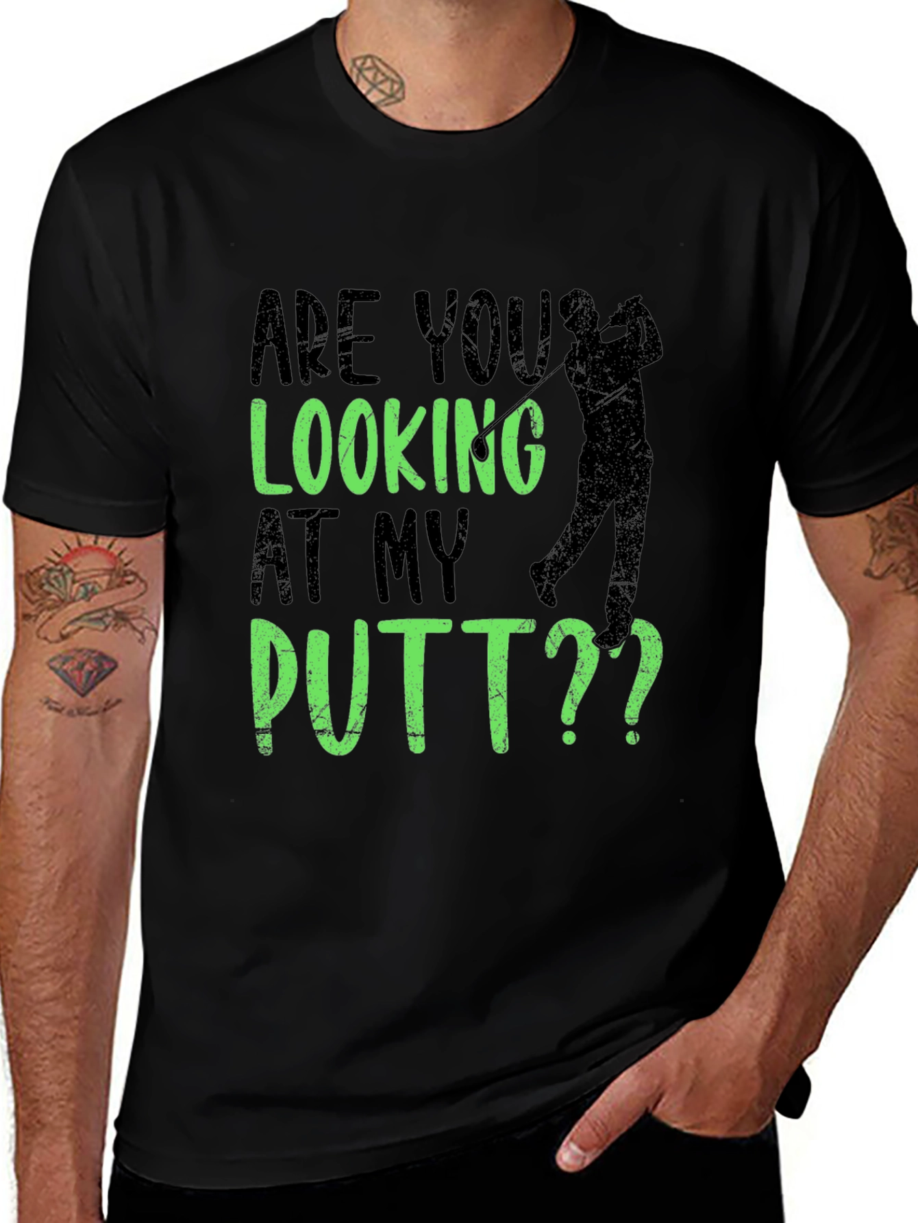 Variant 23 of Golf Putt T-Shirt - Are You Looking At My Putt?