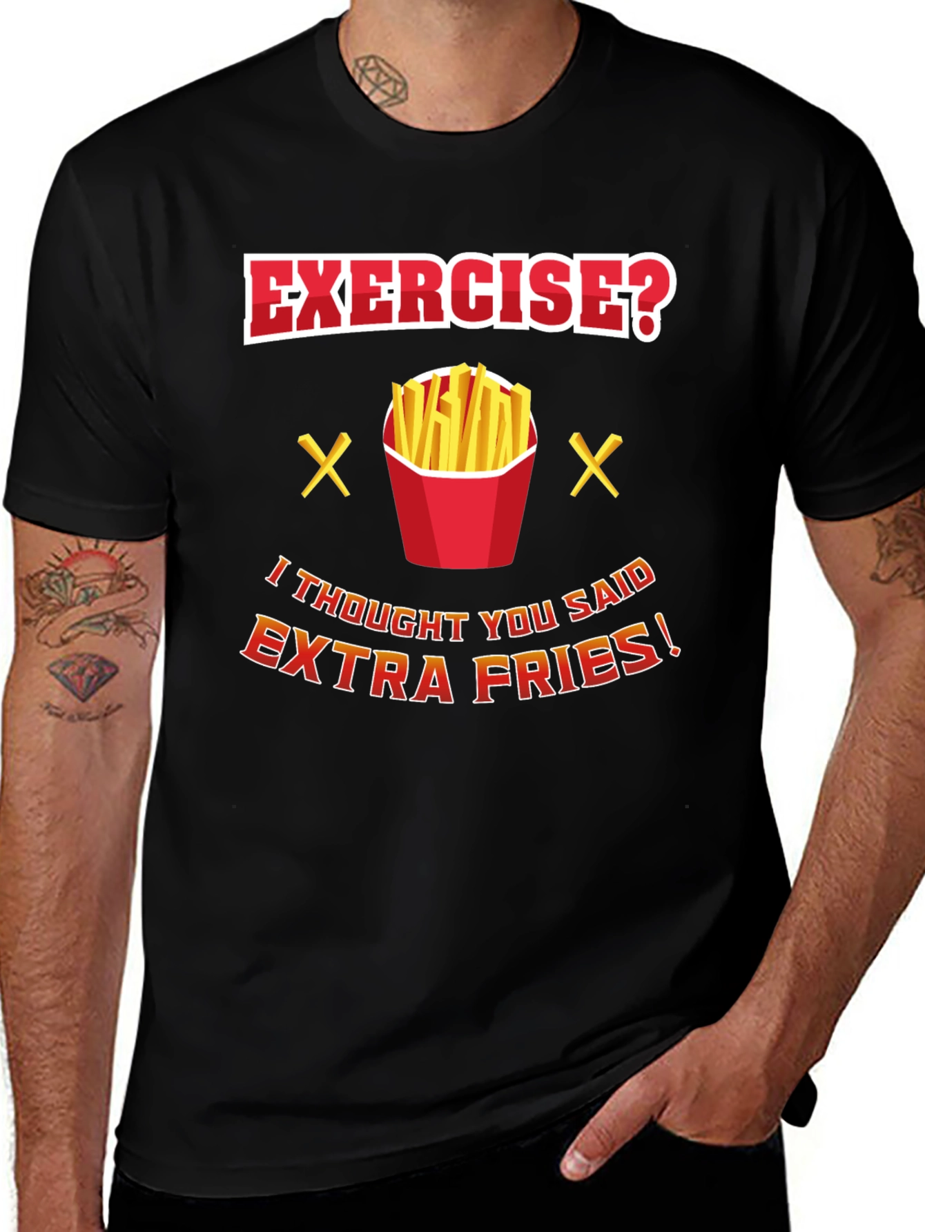Variant 11 of Exercise? Extra Fries Funny T-Shirt