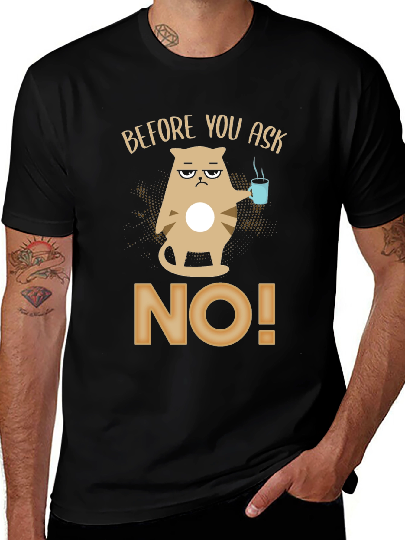 Variant 18 of Before You Ask No T-Shirt