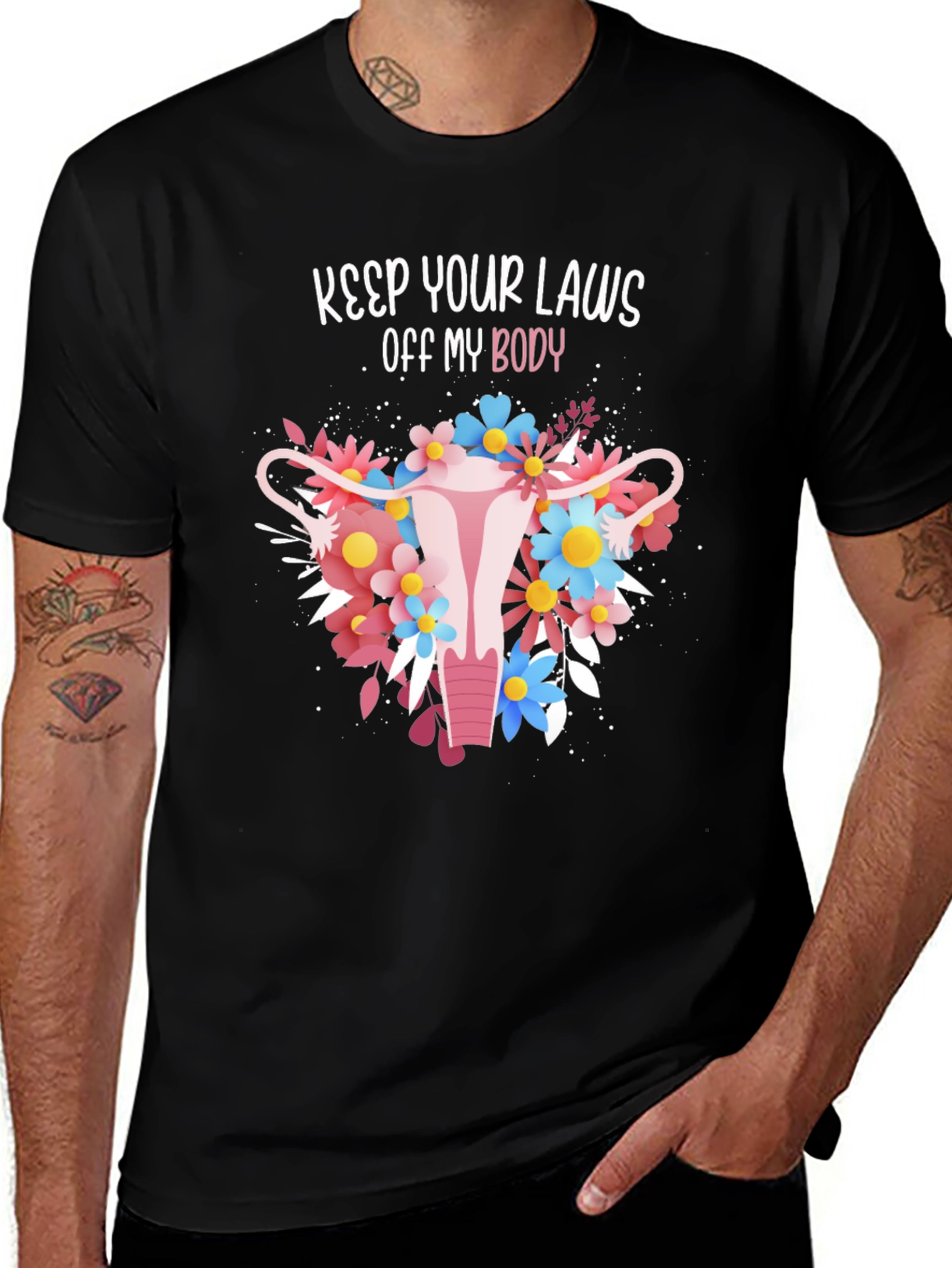 Variant 21 of Feminist Uterus Floral T-Shirt: Keep Your Laws Off My Body