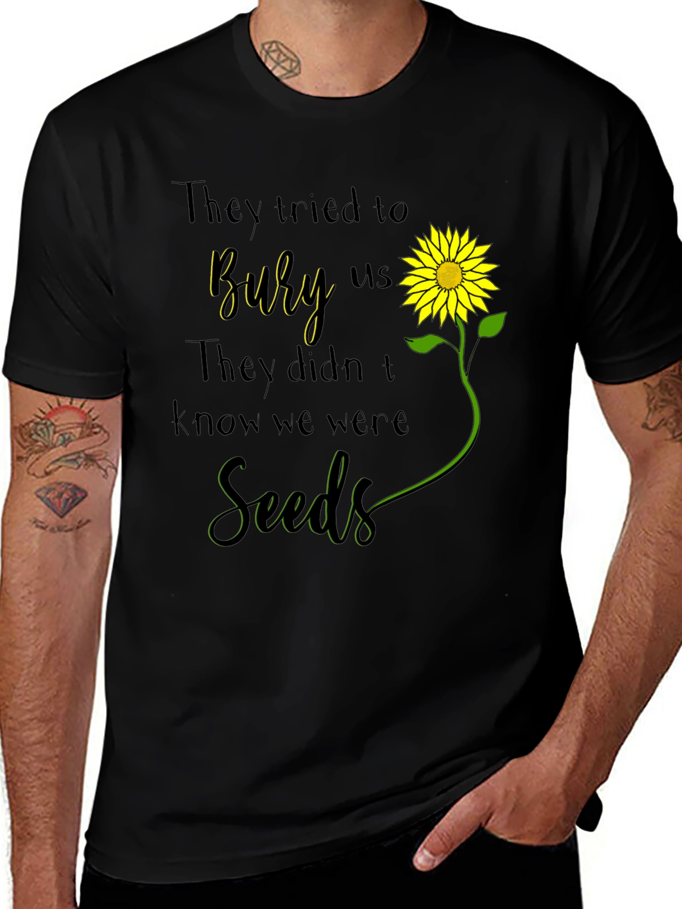 Variant 7 of Sunflower Seeds T-Shirt: They Tried to Bury Us