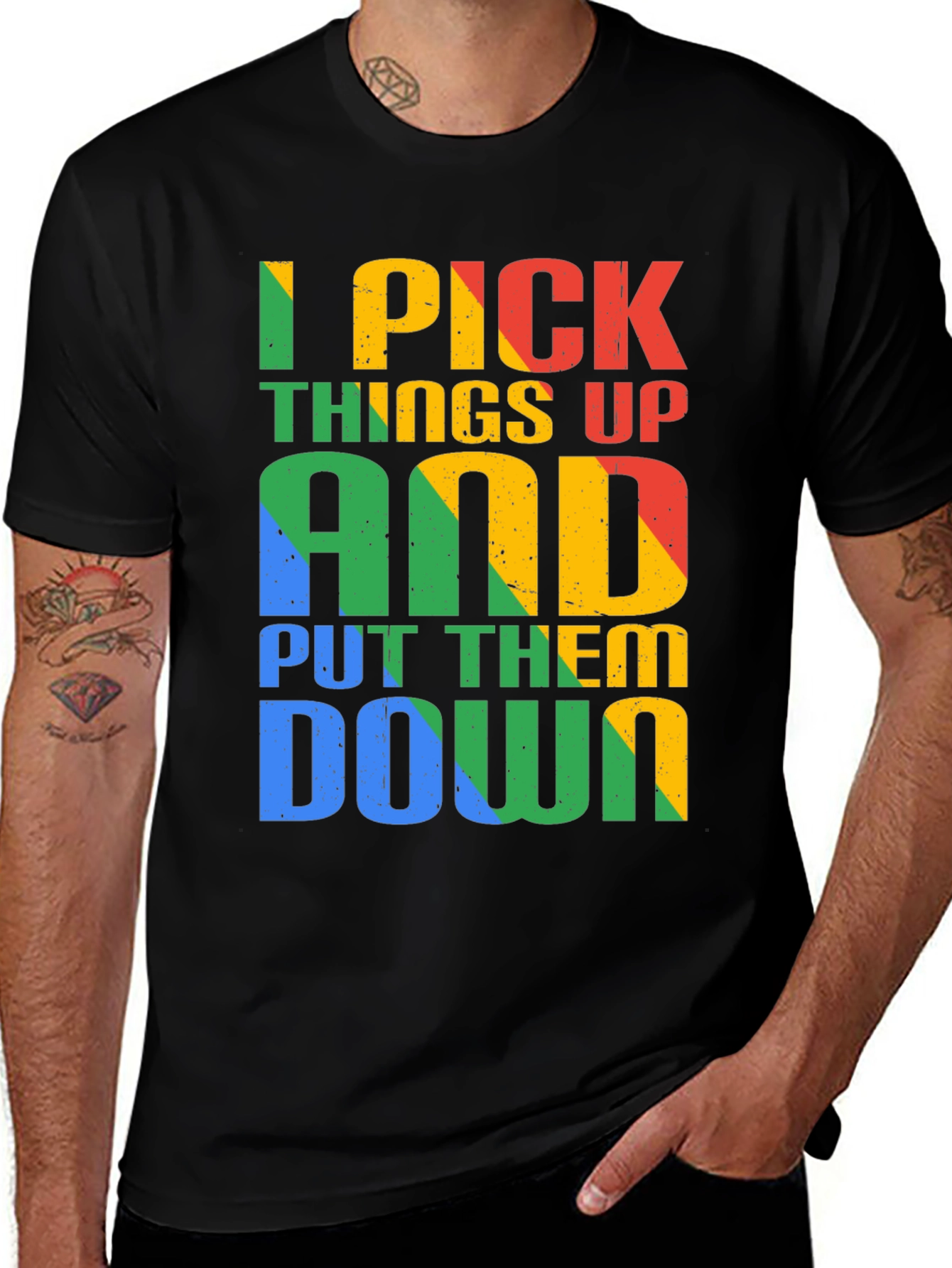 Variant 20 of I Pick Things Up and Put Them Down T-Shirt